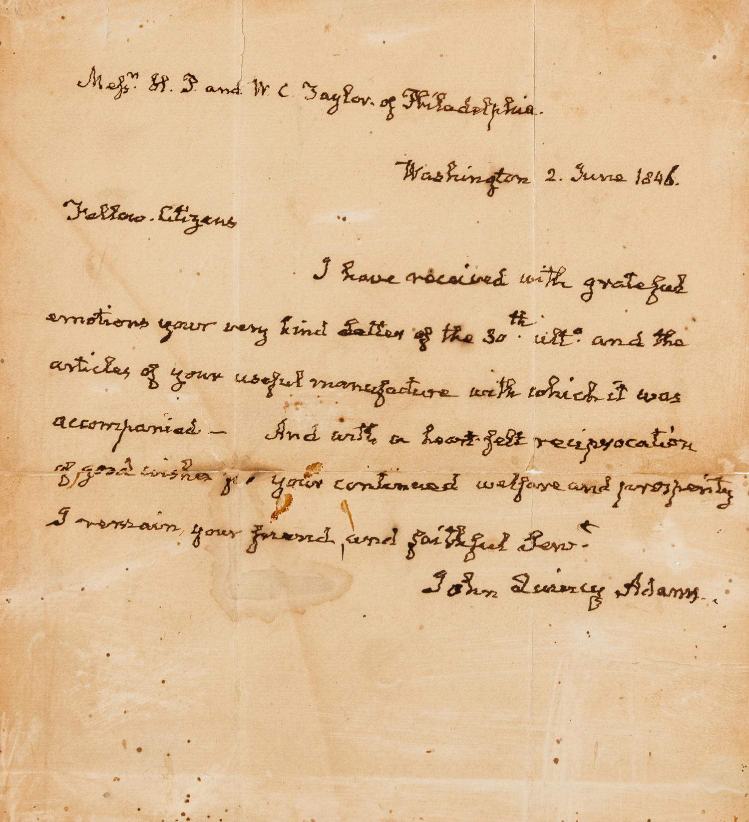 ADAMS, John Quincy (1767-1848). Autographed letter signed ("John Quincy Adams"), to H.P. and W.C. Taylor of Phila., Wash., D.C. 1846