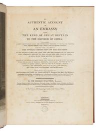 [Travel & Exploration] Staunton, George Leonard, Sir. An Authentic Account of an Embassy from the King of Great Britain to the Emperor of China...taken chiefly from the papers of his Excellency the Earl of Macartney