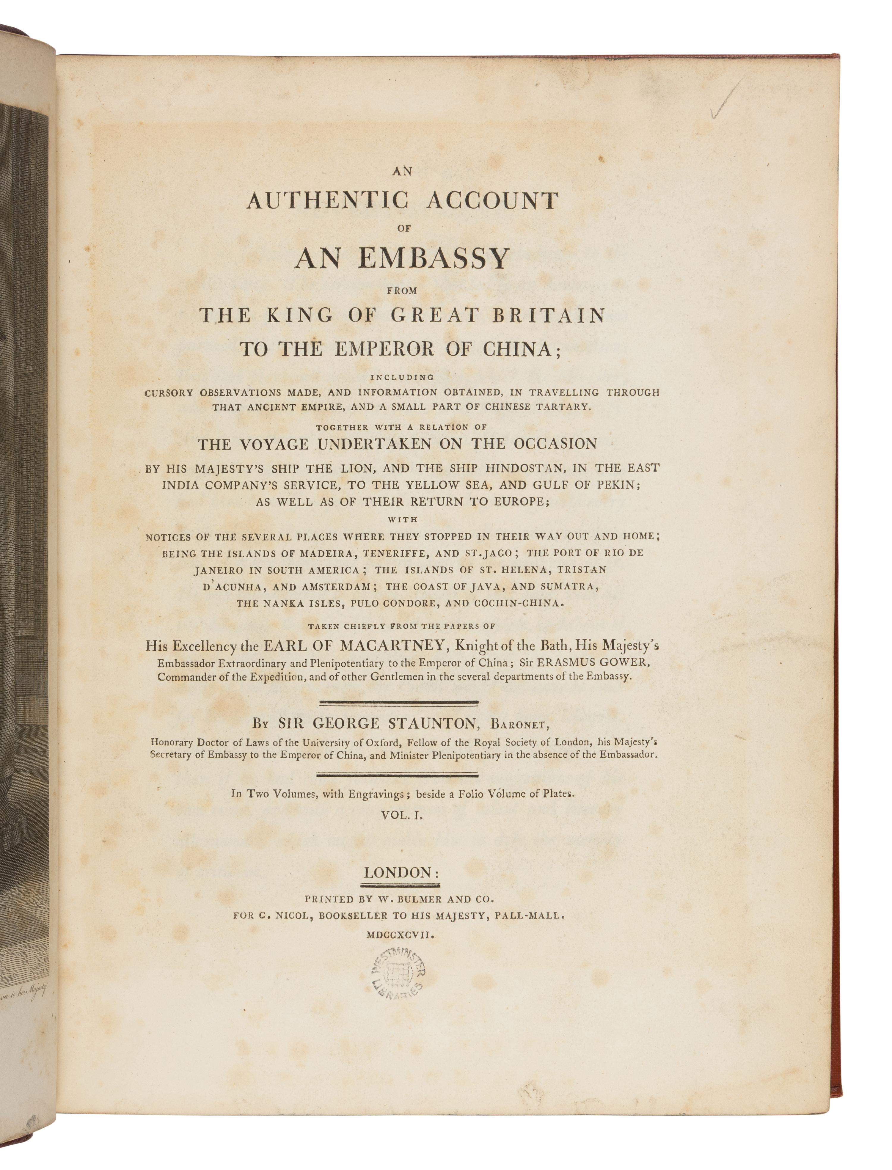 [Travel & Exploration] Staunton, George Leonard, Sir. An Authentic Account of an Embassy from the King of Great Britain to the Emperor of China...taken chiefly from the papers of his Excellency the Earl of Macartney
