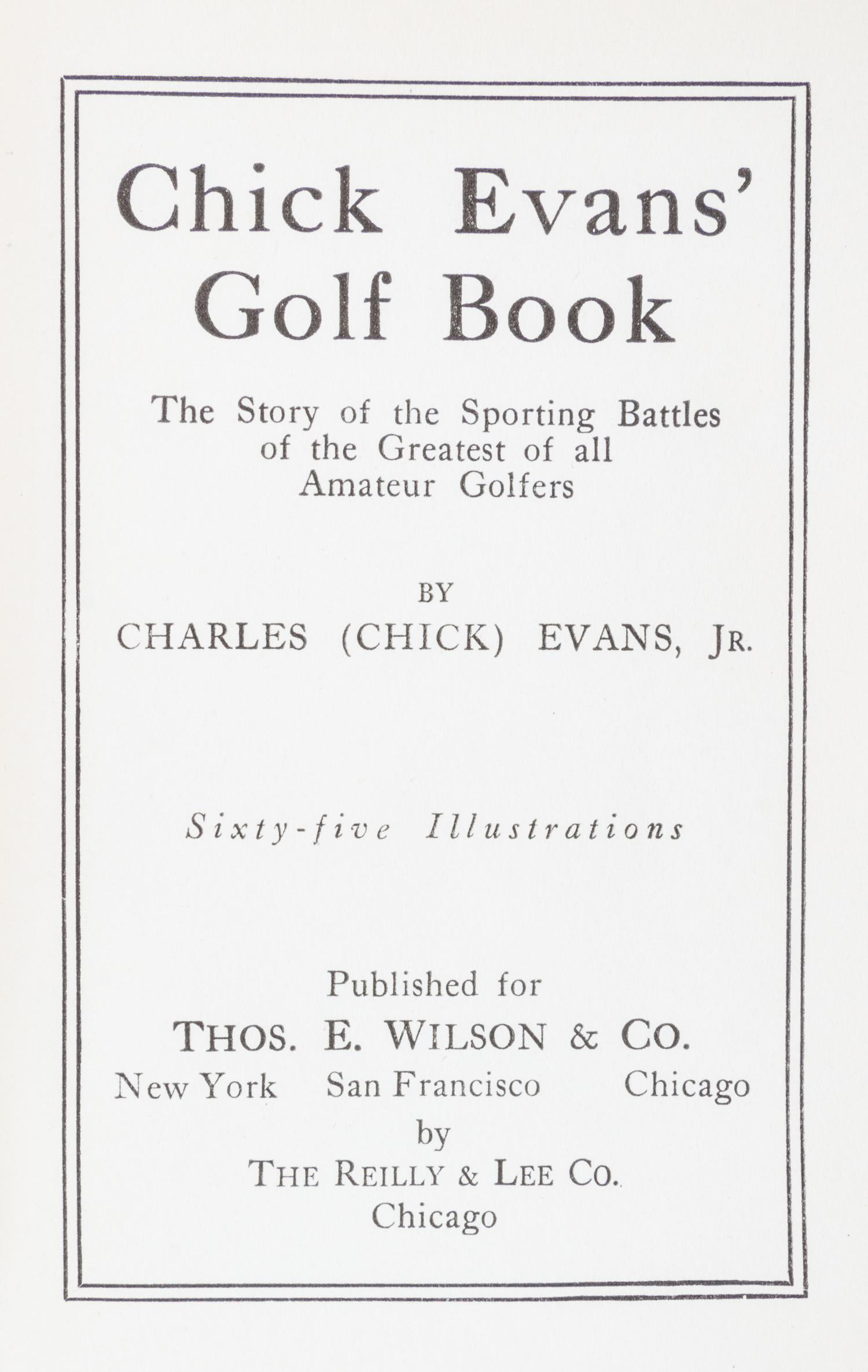 (GOLF) EVANS, CHICK. Chick Evans' Golf Book. NY, 1921. Signed.
