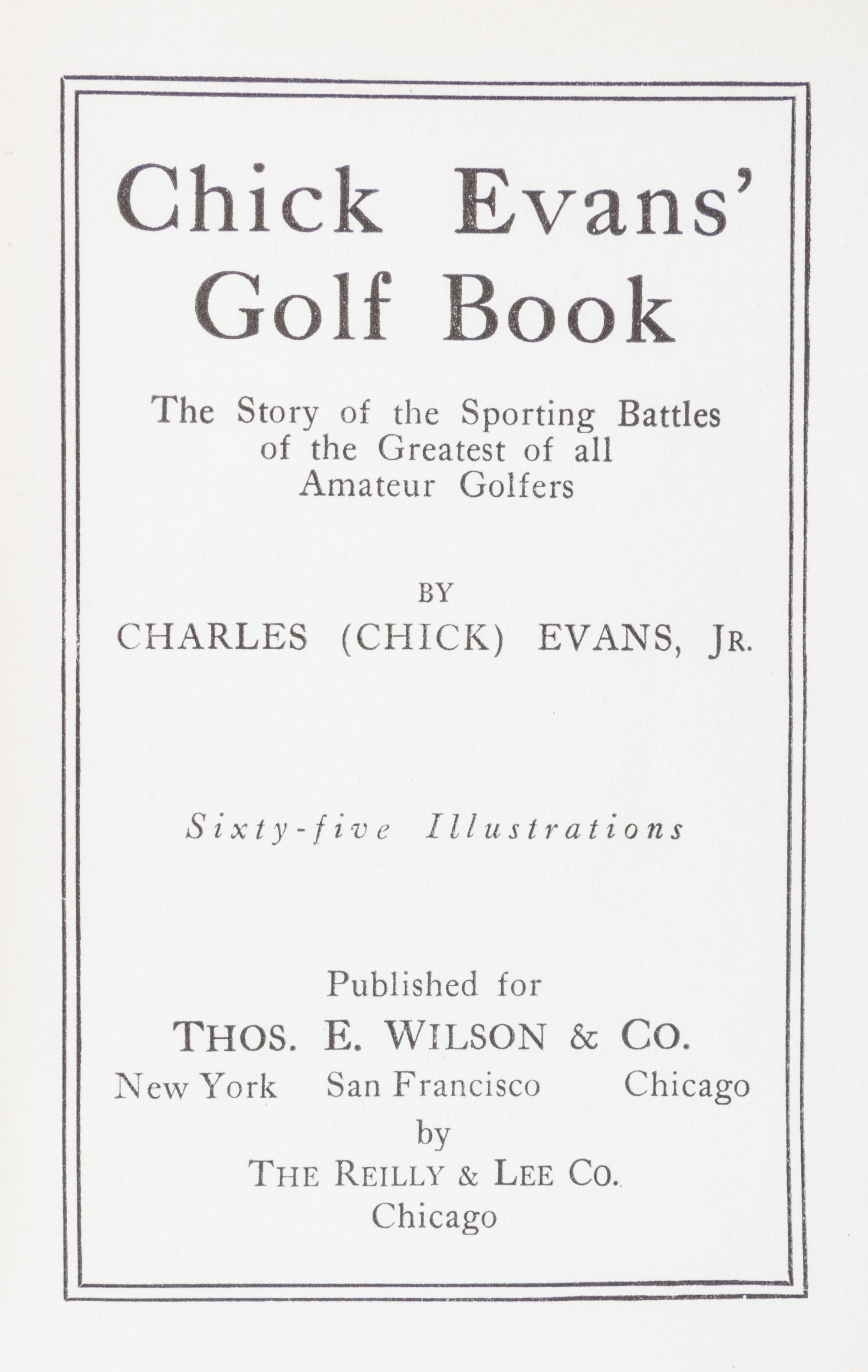 (GOLF) EVANS, CHICK. Chick Evans' Golf Book. NY, 1921. Signed.