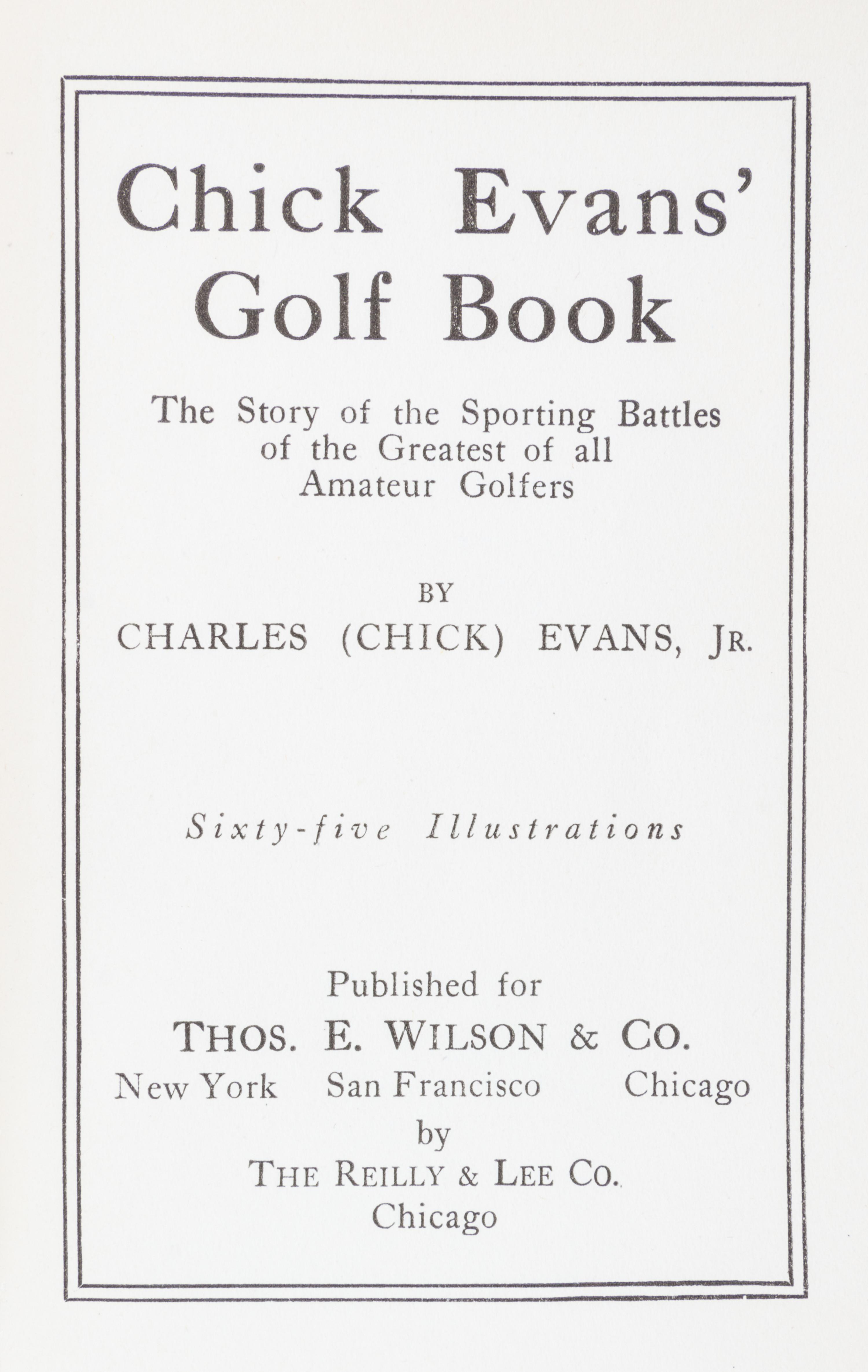 (GOLF) EVANS, CHICK. Chick Evans' Golf Book. NY, 1921. Signed.