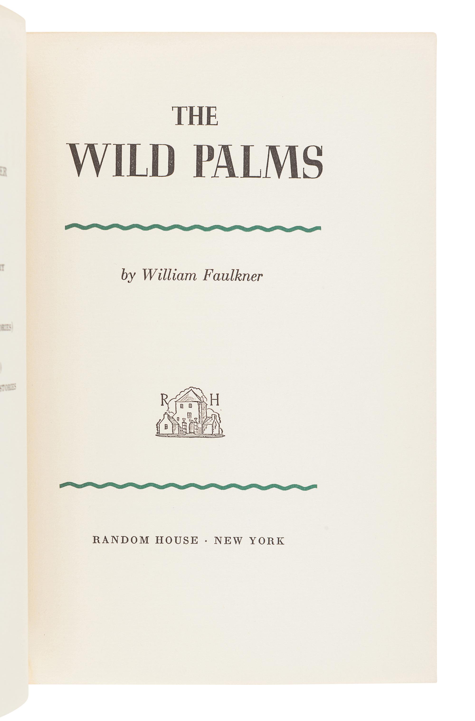 FAULKNER, William (1897-1962). The Wild Palms. New York: Random House, 1939.