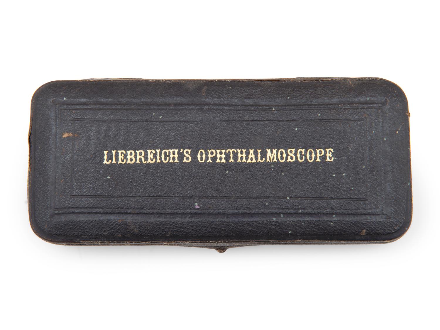 Liebreich's Ophthalmoscope.