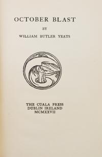 (POETRY) YEATS, WILLIAM BUTLER. October Blast: Poems. Dublin, 1927. With 2 other copies.