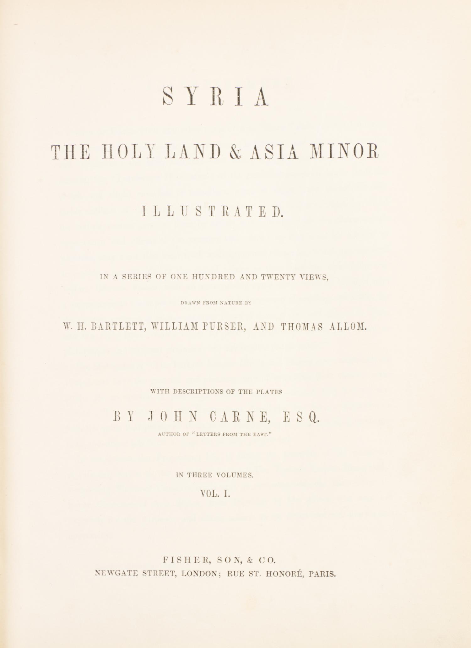 (MIDDLE EAST) CARNE, JOHN. Syria, The Holy Land & Asia Minor. Illustrated. London, n.d. [c. 1842]