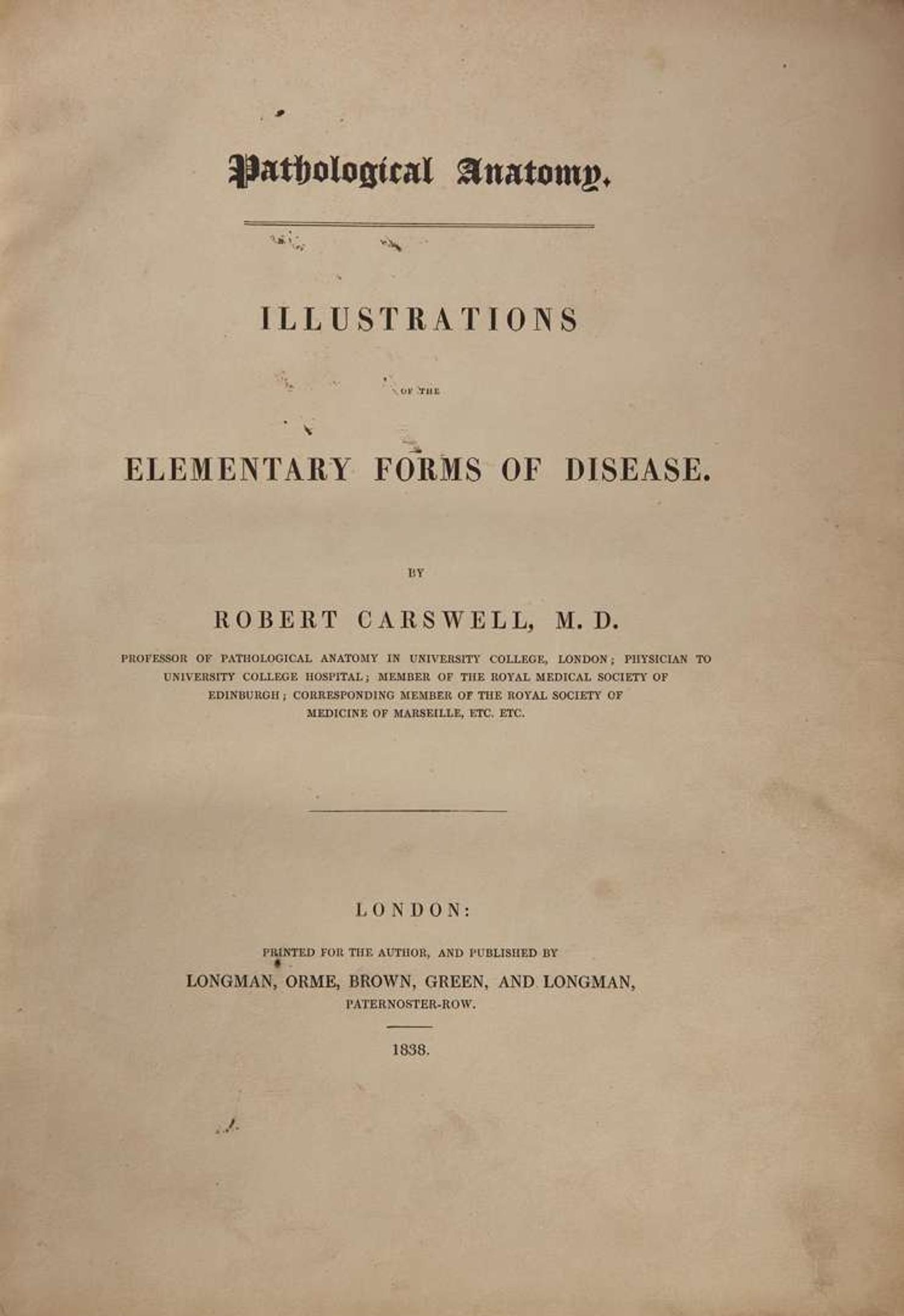 [Science, Medicine & Mathematics] Carswell, Robert: Pathological Anatomy. Illustrations of the Elementary Forms of Disease
