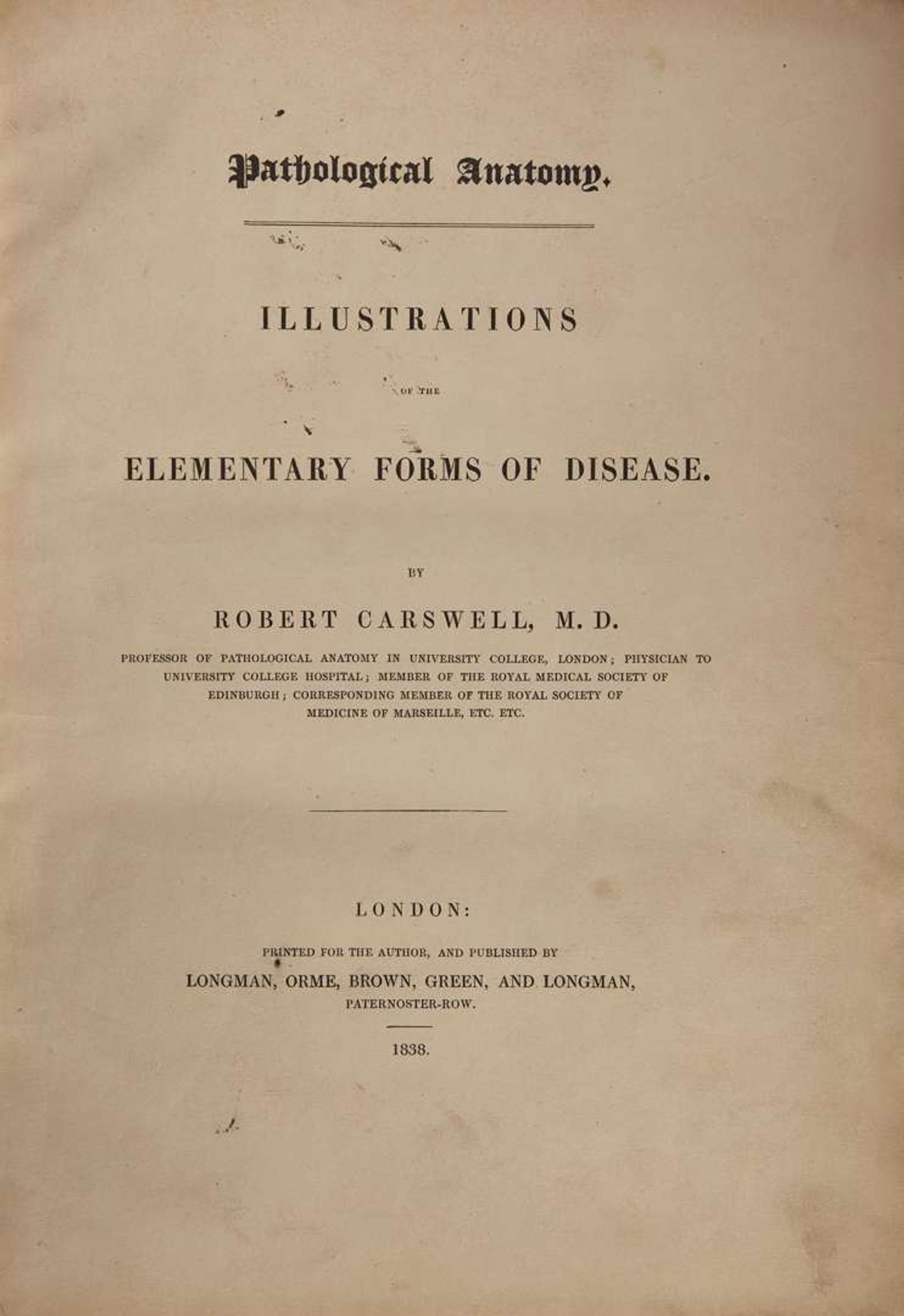 [Science, Medicine & Mathematics] Carswell, Robert: Pathological Anatomy. Illustrations of the Elementary Forms of Disease