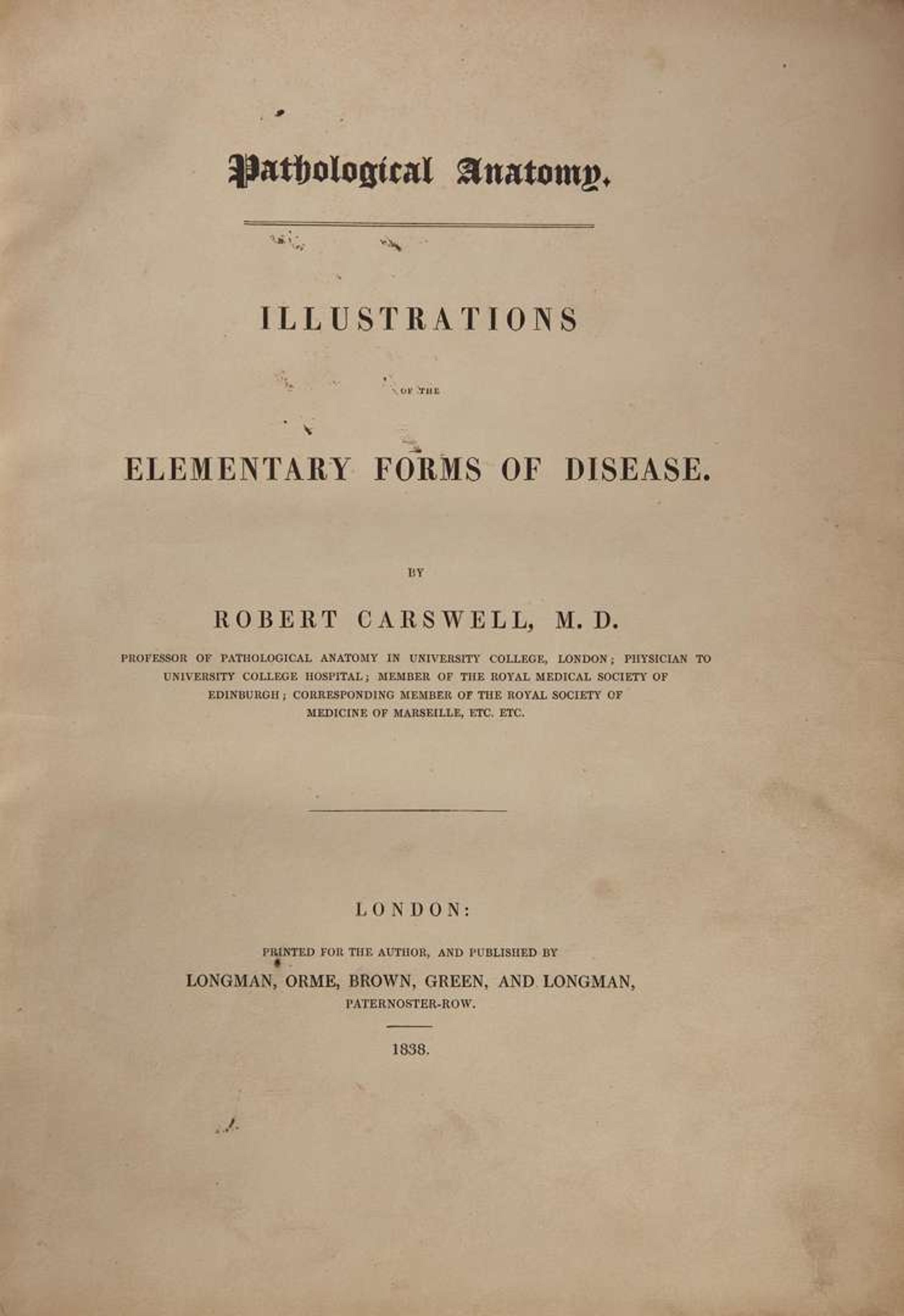 [Science, Medicine & Mathematics] Carswell, Robert: Pathological Anatomy. Illustrations of the Elementary Forms of Disease