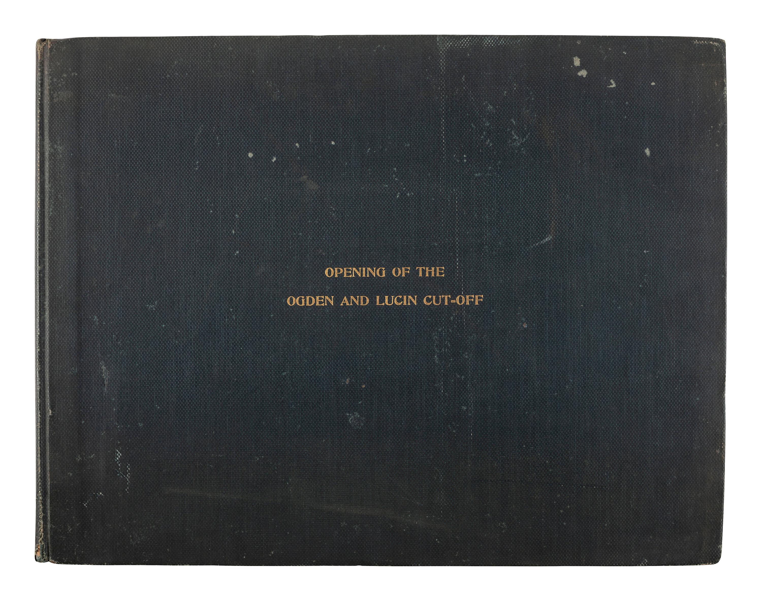 [WESTERN AMERICANA] -- [UTAH & NEVADA]. Opening of the Ogden and Lucin Cut-Off November 26th, 1903 by Mr. E.H. Harriman, President of the Southern Pacific Company .
