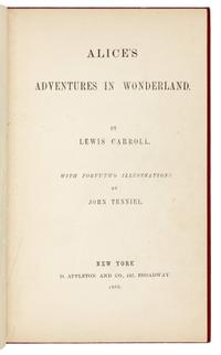 DODGSON, Charles Lutwidge ("Lewis Carroll", 1832-1898). Alice's Adventures in Wonderland . New York: D. Appleton, 1866.