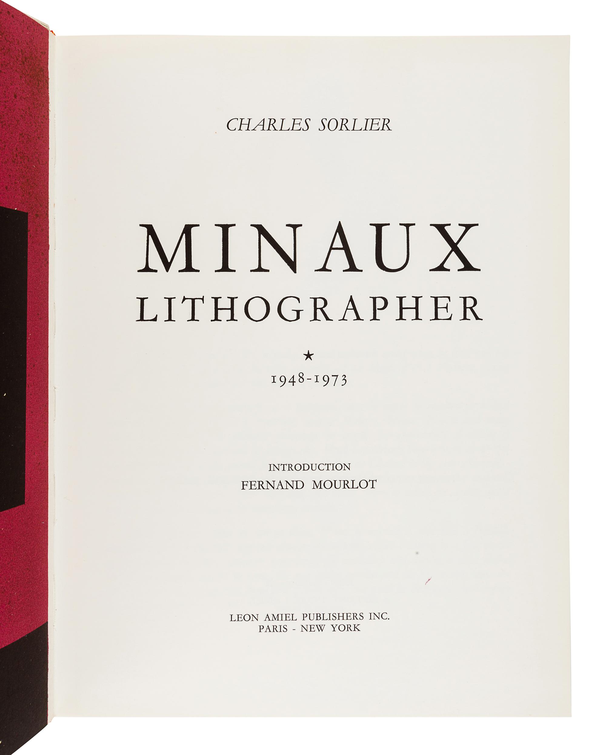 [MINAUX, André (1923-1986)]. SORLIER, Charles. Minaux: Lithographer 1948-1973. Paris, New York: Leon Amiel Publishers, 1974.