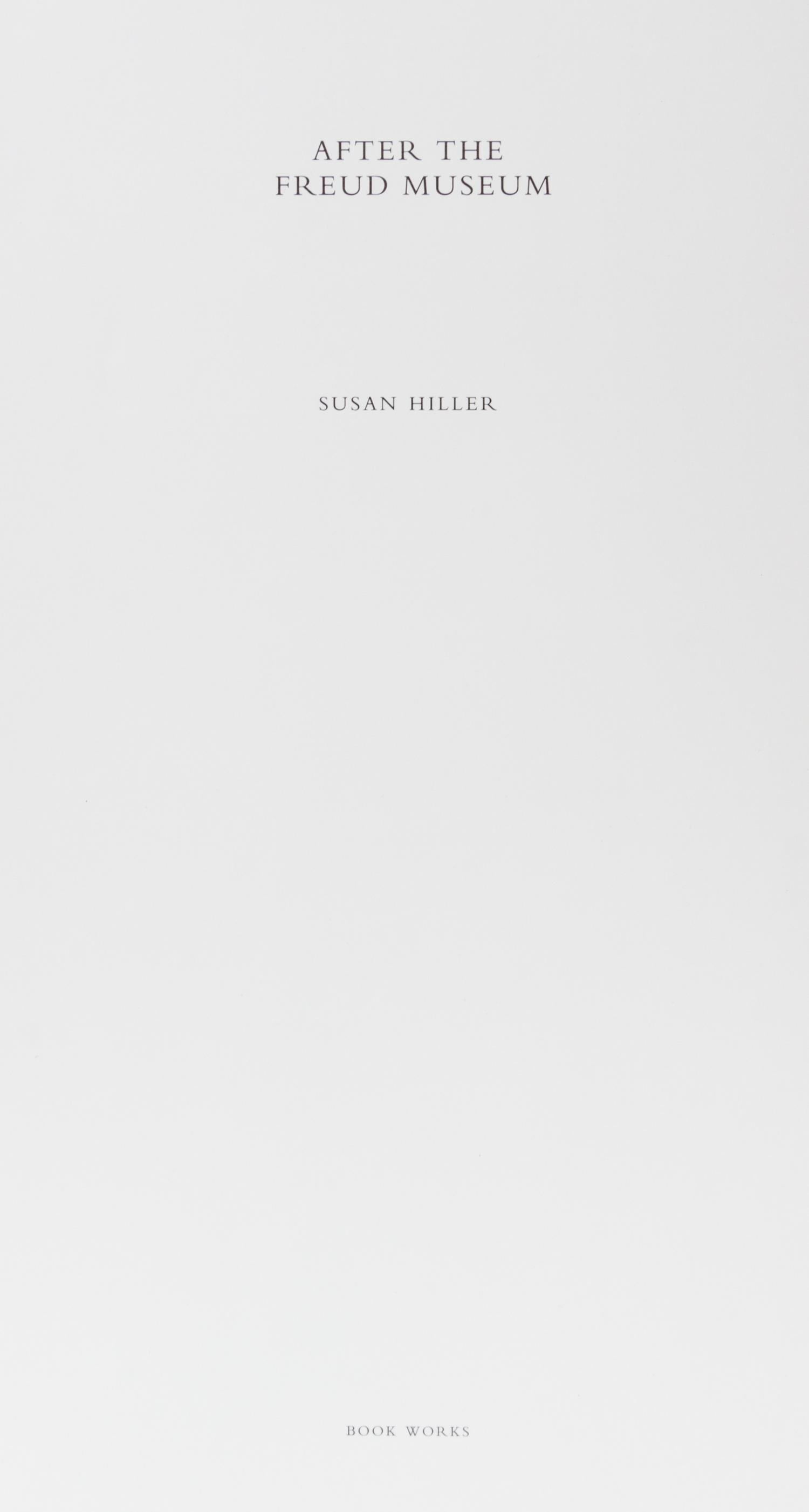 HILLER, SUSAN. After the Freud Museum. London, 2000. First edition. With 2 others (3 total)