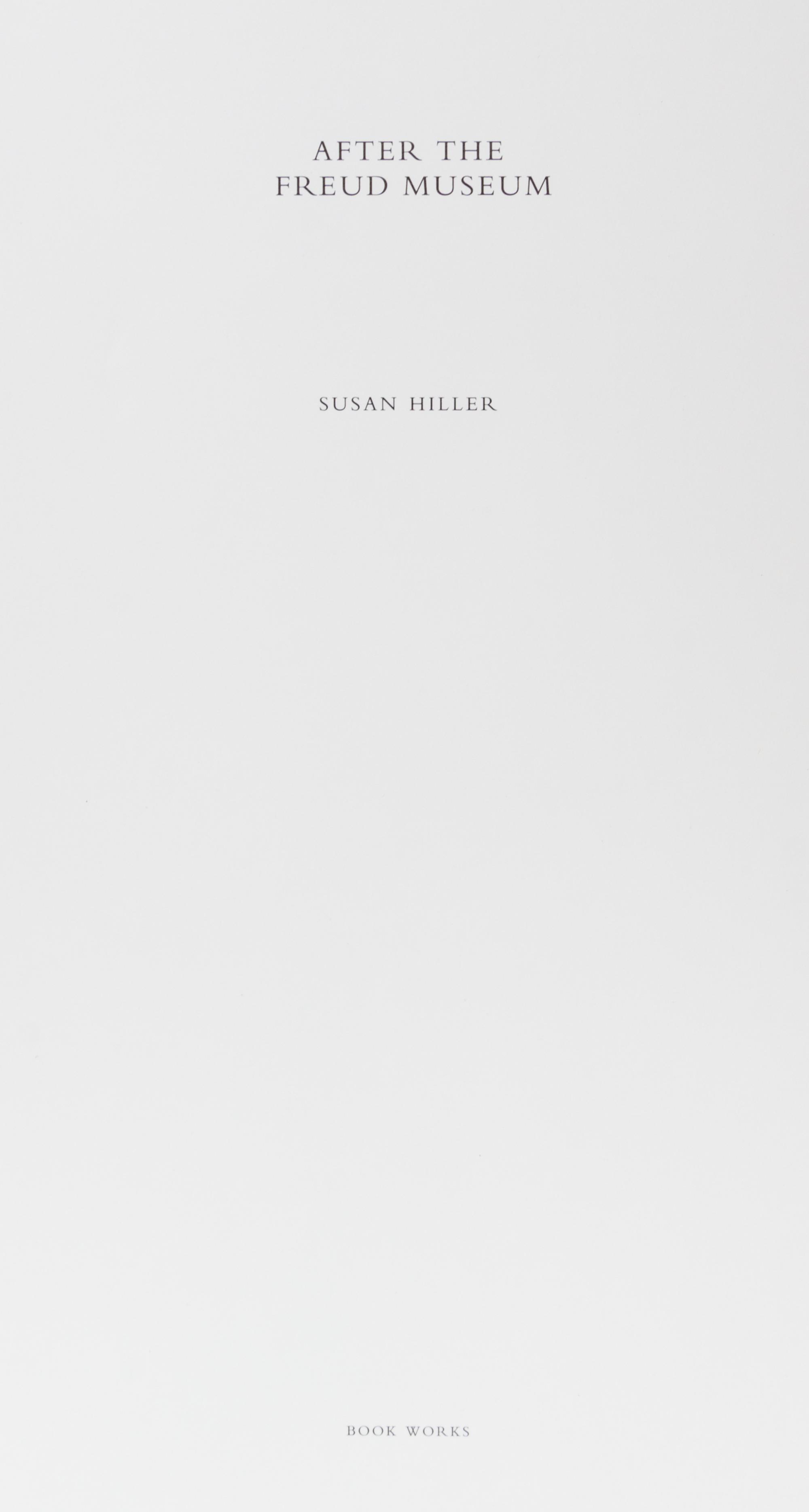 HILLER, SUSAN. After the Freud Museum. London, 2000. First edition. With 2 others (3 total)