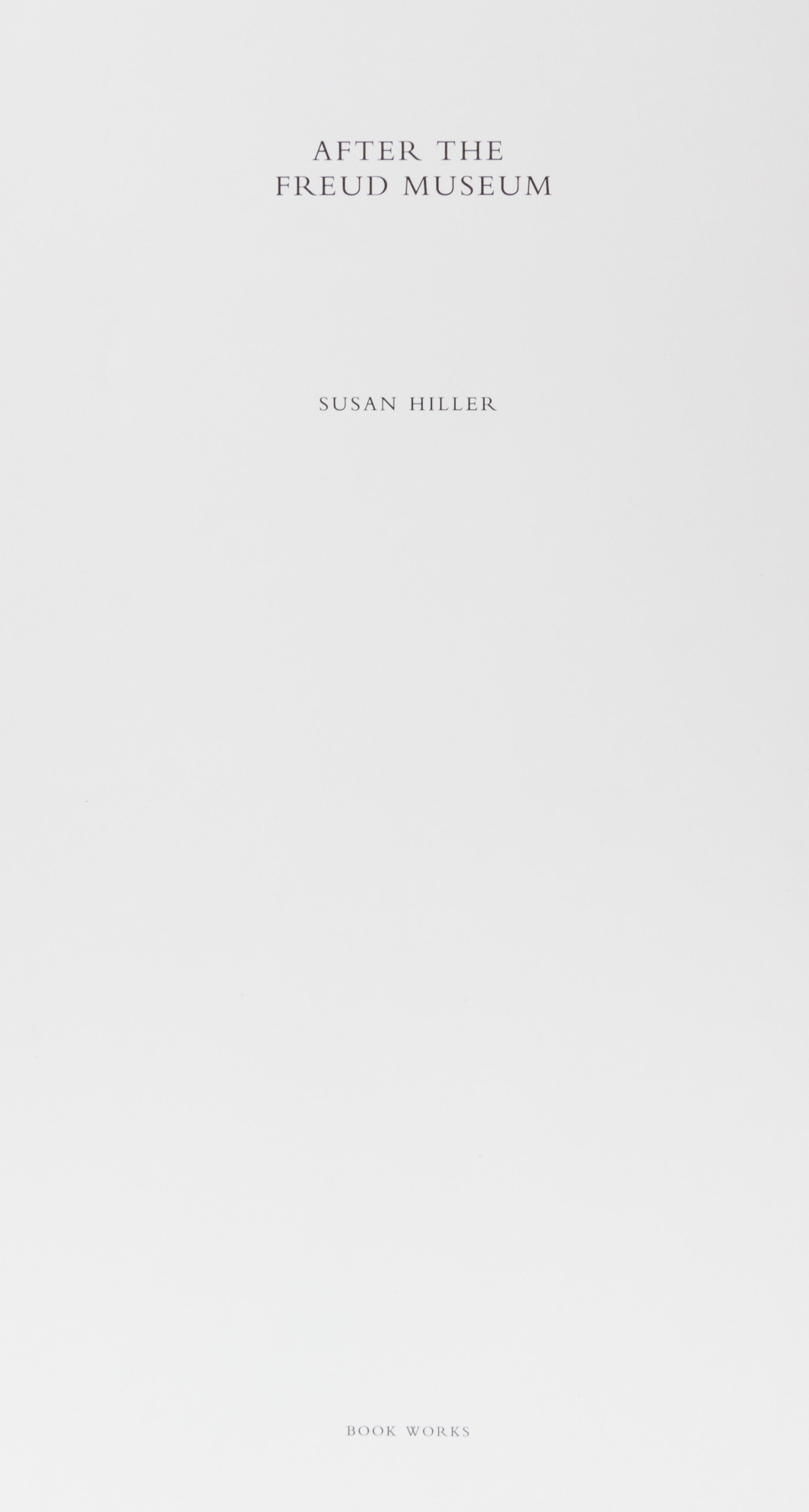 HILLER, SUSAN. After the Freud Museum. London, 2000. First edition. With 2 others (3 total)