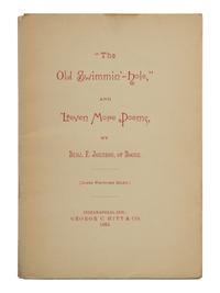 RILEY, James Whitcomb (1849-1916). “The Old Swimmin’-Hole,” and ‘Leven more poems, by Benj. F. Johnson, of Boone . Indianapolis: George C. Hitt & Co., 1883.