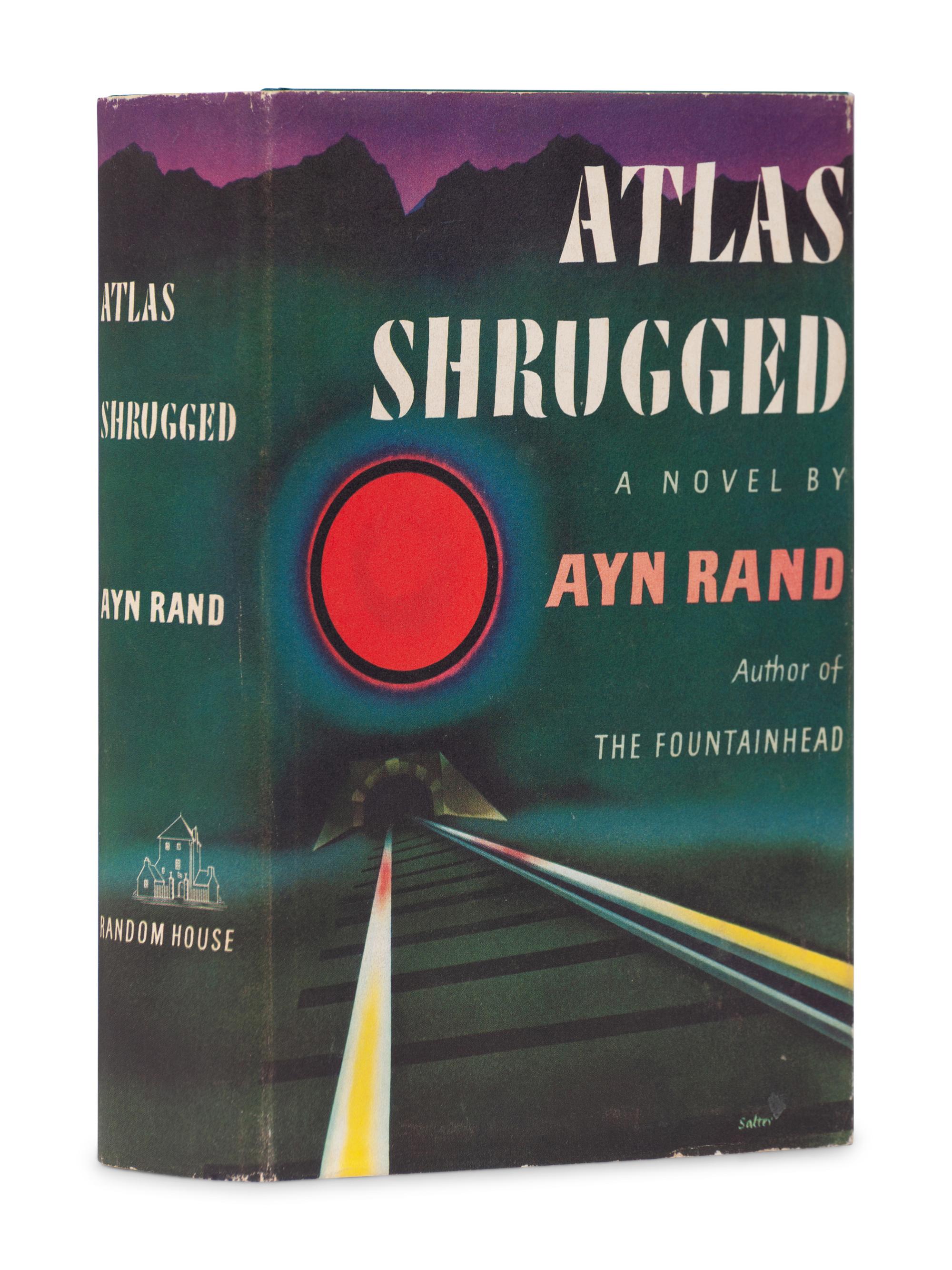 RAND, Ayn (1905-1982). Atlas Shrugged . New York: Random House, 1957.