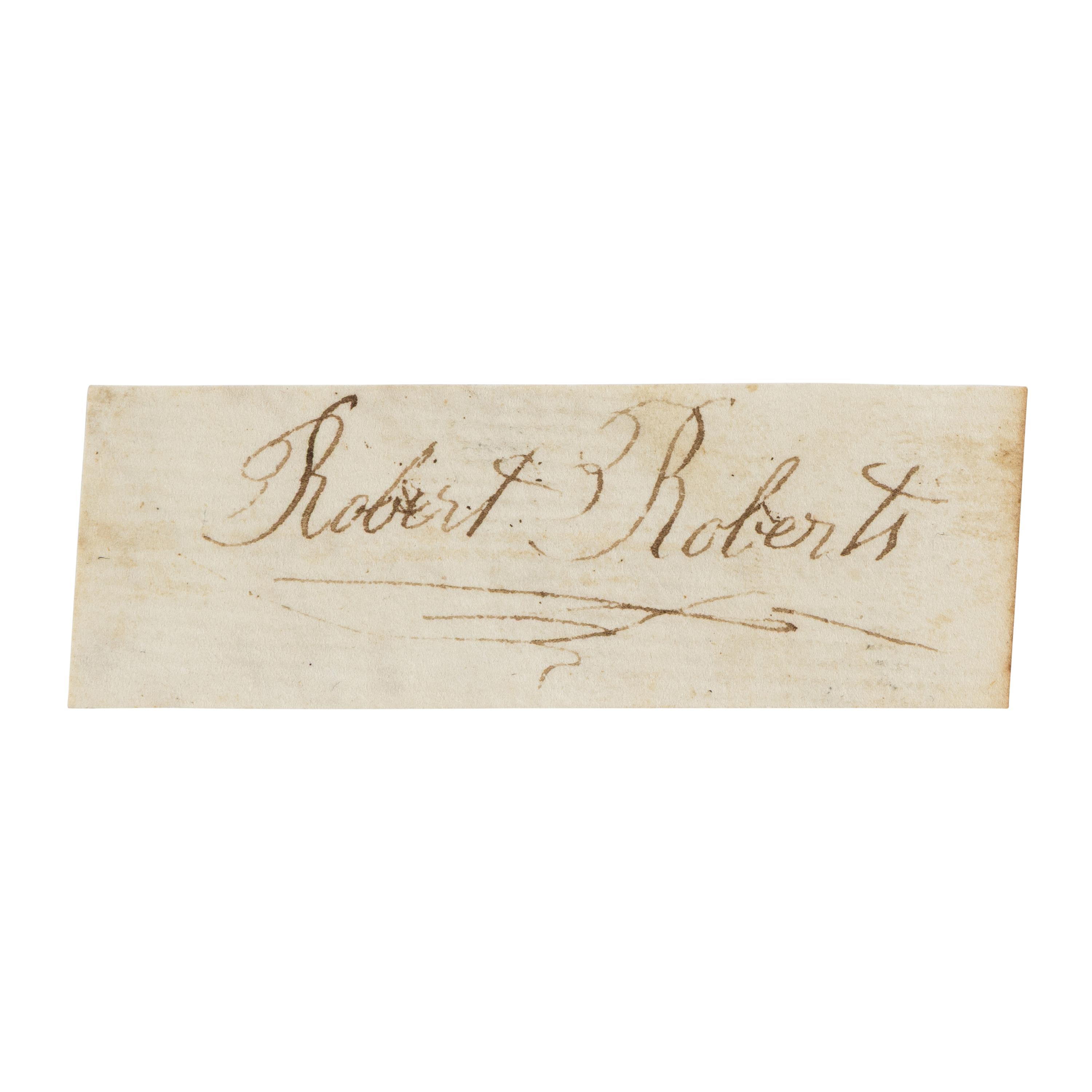 [African American]. Roberts, Robert (ca 1780-1860), attributed to. Cut signature ("Robert Roberts"), n.p. [Boston?], n.d. [ca 1822 or later].