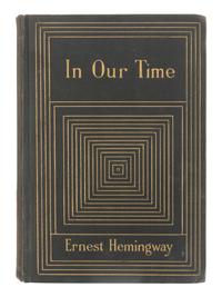 HEMINGWAY, Ernest (1899-1961). In Our Time. New York: Boni and Liveright, 1925.