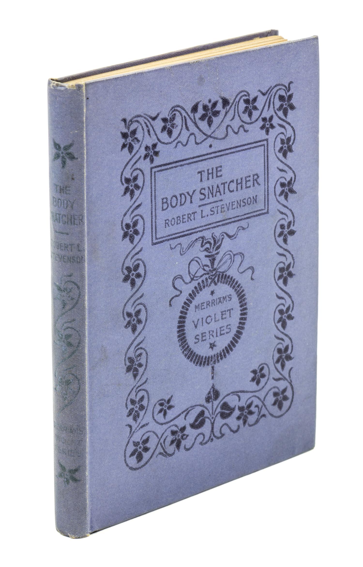 STEVENSON, Robert Louis (1850-1894). The Body Snatcher. New York: The Merriam Company, 1895. FIRST EDITION IN BOOK FORM.