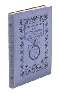 STEVENSON, Robert Louis (1850-1894). The Body Snatcher. New York: The Merriam Company, 1895. FIRST EDITION IN BOOK FORM.