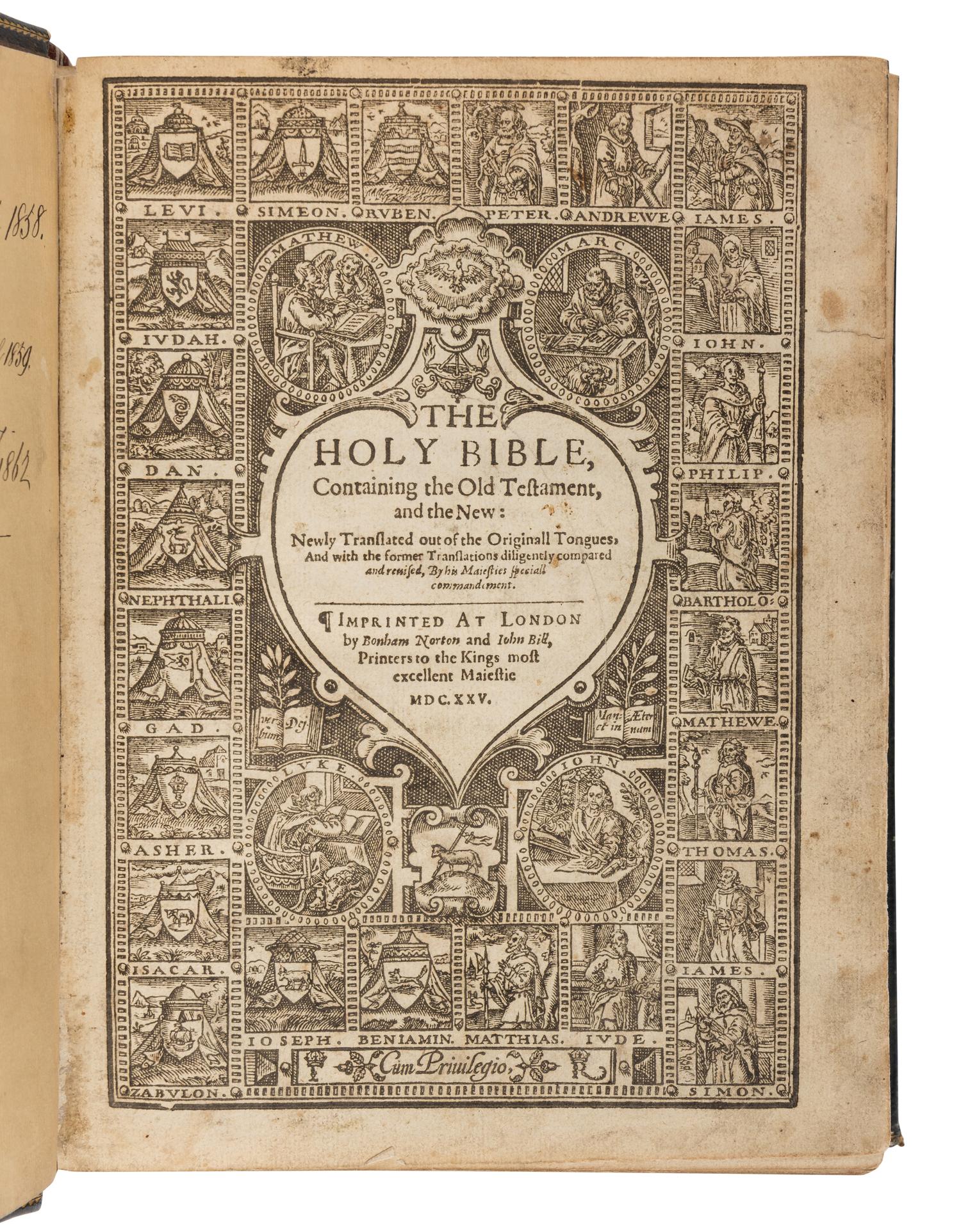 [BIBLE, in English]. The Holy Bible, Containing the Old Testament, and New: Newly Translated out of the Originall Tongues, and with the former Translations diligently compared and revised . London: Bonham Norton and John Bill, 1625.