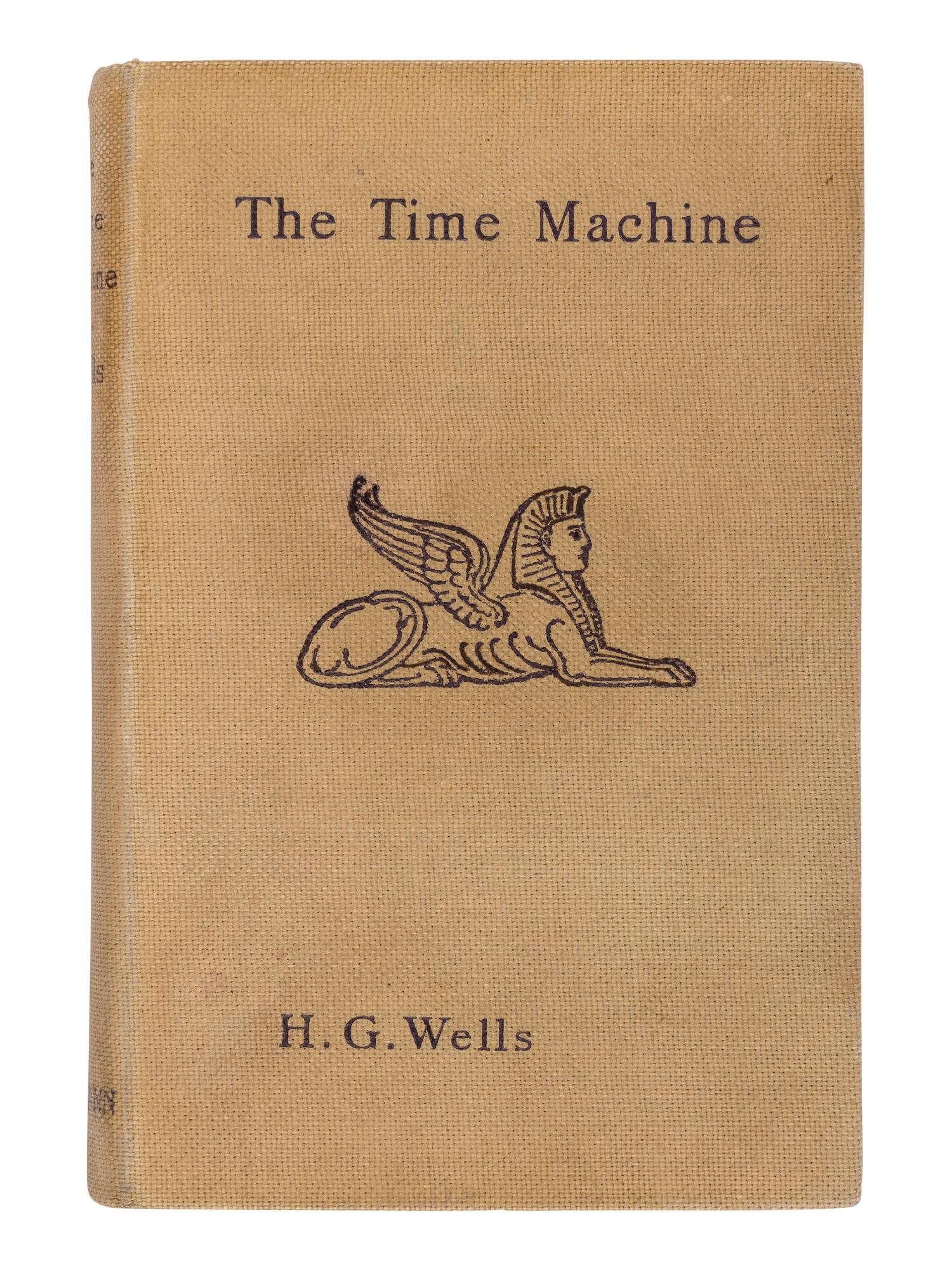 WELLS, H.G. (1866-1946). The Time Machine . London: William Heinemann, 1895.