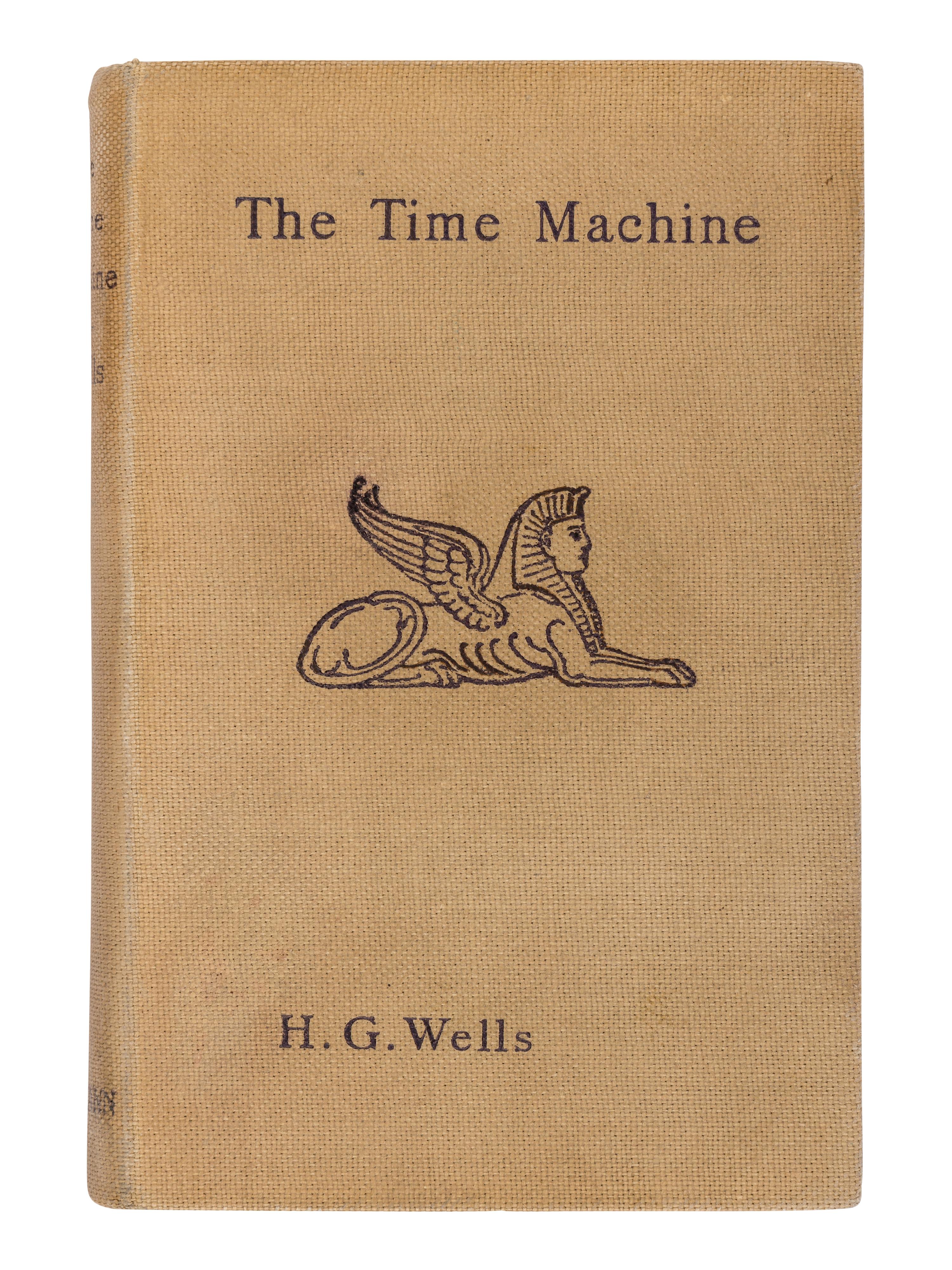 WELLS, H.G. (1866-1946). The Time Machine . London: William Heinemann, 1895.