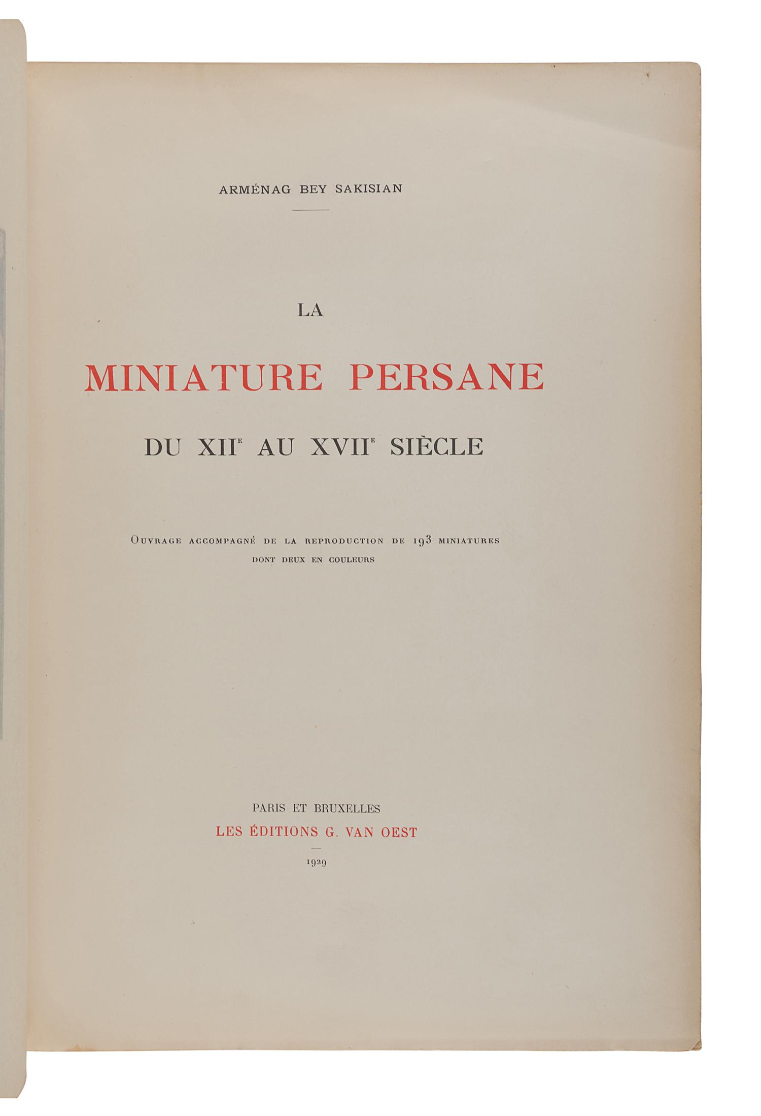 [MIDDLE EASTERN ART]. SAKISIAN, Arménag Bey (1875-1949). La Miniature Persane du XIIe au XVIIe Siècle. Paris and Brussels: Les Editions G. Van Oest, 1929.