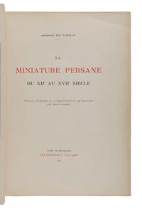 [MIDDLE EASTERN ART]. SAKISIAN, Arménag Bey (1875-1949). La Miniature Persane du XIIe au XVIIe Siècle. Paris and Brussels: Les Editions G. Van Oest, 1929.