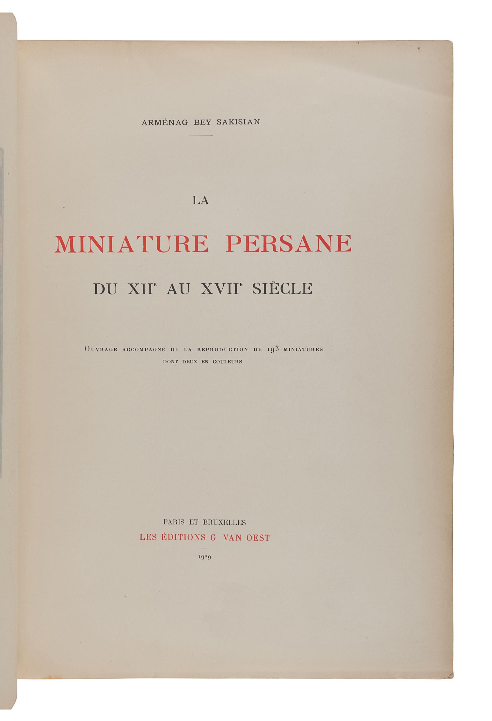 [MIDDLE EASTERN ART]. SAKISIAN, Arménag Bey (1875-1949). La Miniature Persane du XIIe au XVIIe Siècle. Paris and Brussels: Les Editions G. Van Oest, 1929.