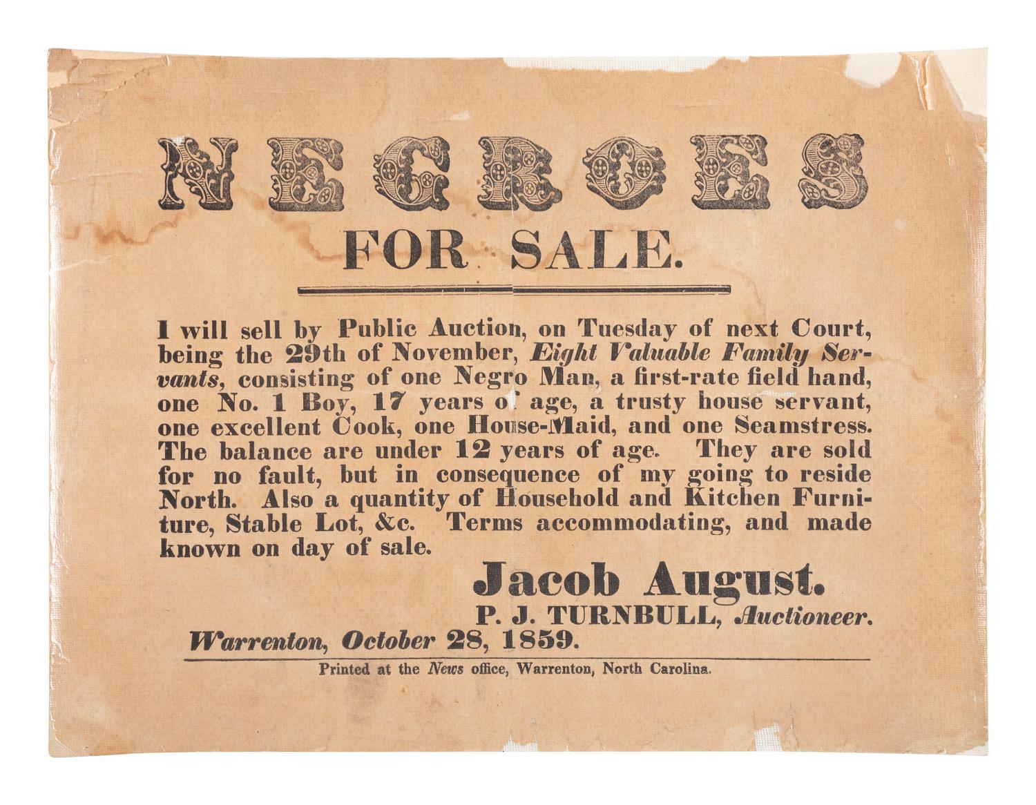 [ENSLAVEMENT & ABOLITION]. Negroes For Sale. I will sell by Public Auction...Eight Valuable Family Servants. Warrenton, NC: 28 October 1859.