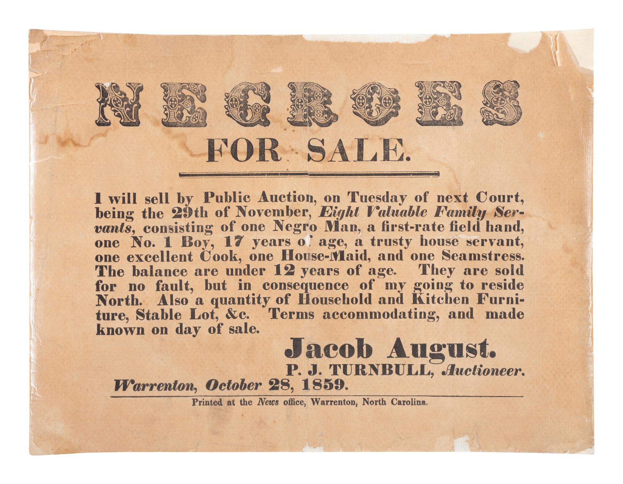[ENSLAVEMENT & ABOLITION]. Negroes For Sale. I will sell by Public Auction...Eight Valuable Family Servants. Warrenton, NC: 28 October 1859.