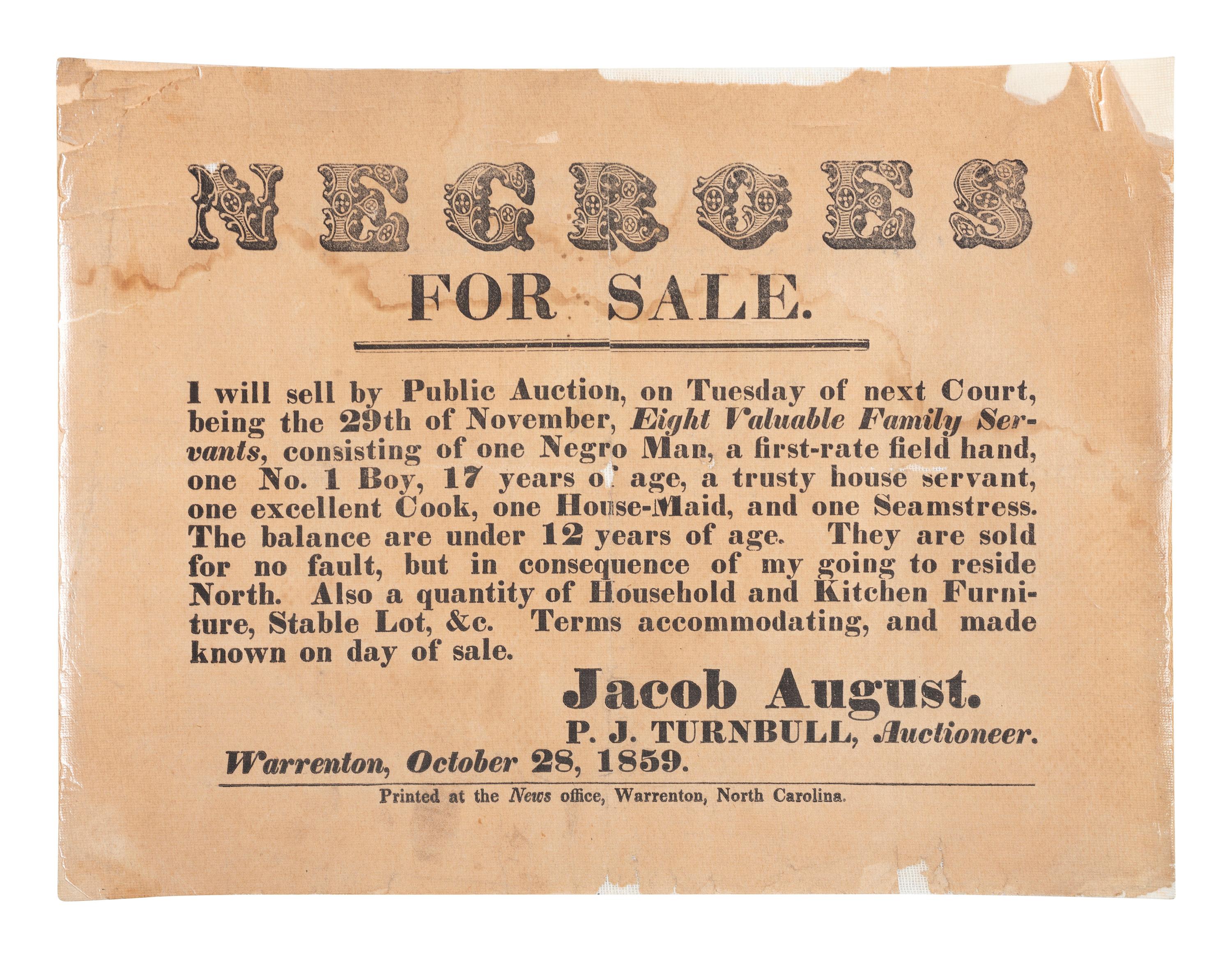 [ENSLAVEMENT & ABOLITION]. Negroes For Sale. I will sell by Public Auction...Eight Valuable Family Servants. Warrenton, NC: 28 October 1859.