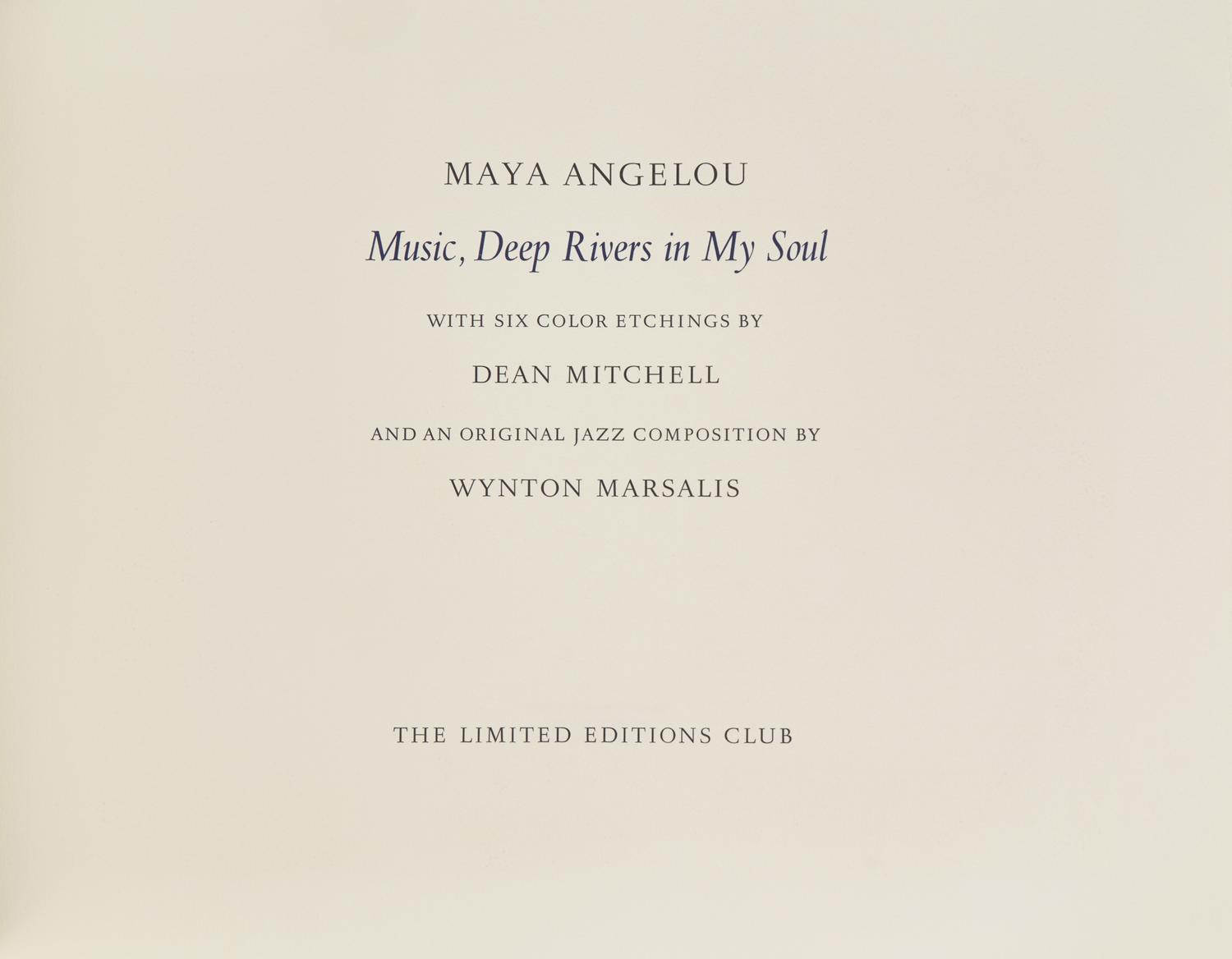[LIMITED EDITIONS CLUB]. ANGELOU, Maya (1928-2014). Music, Deep Rivers in My Soul. [New York:] The Limited Editions Club, [2003].
