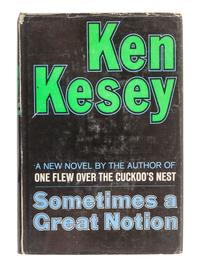 KESEY, Ken (1935-2001). Sometimes a Great Notion. New York: The Viking Press, 1964.