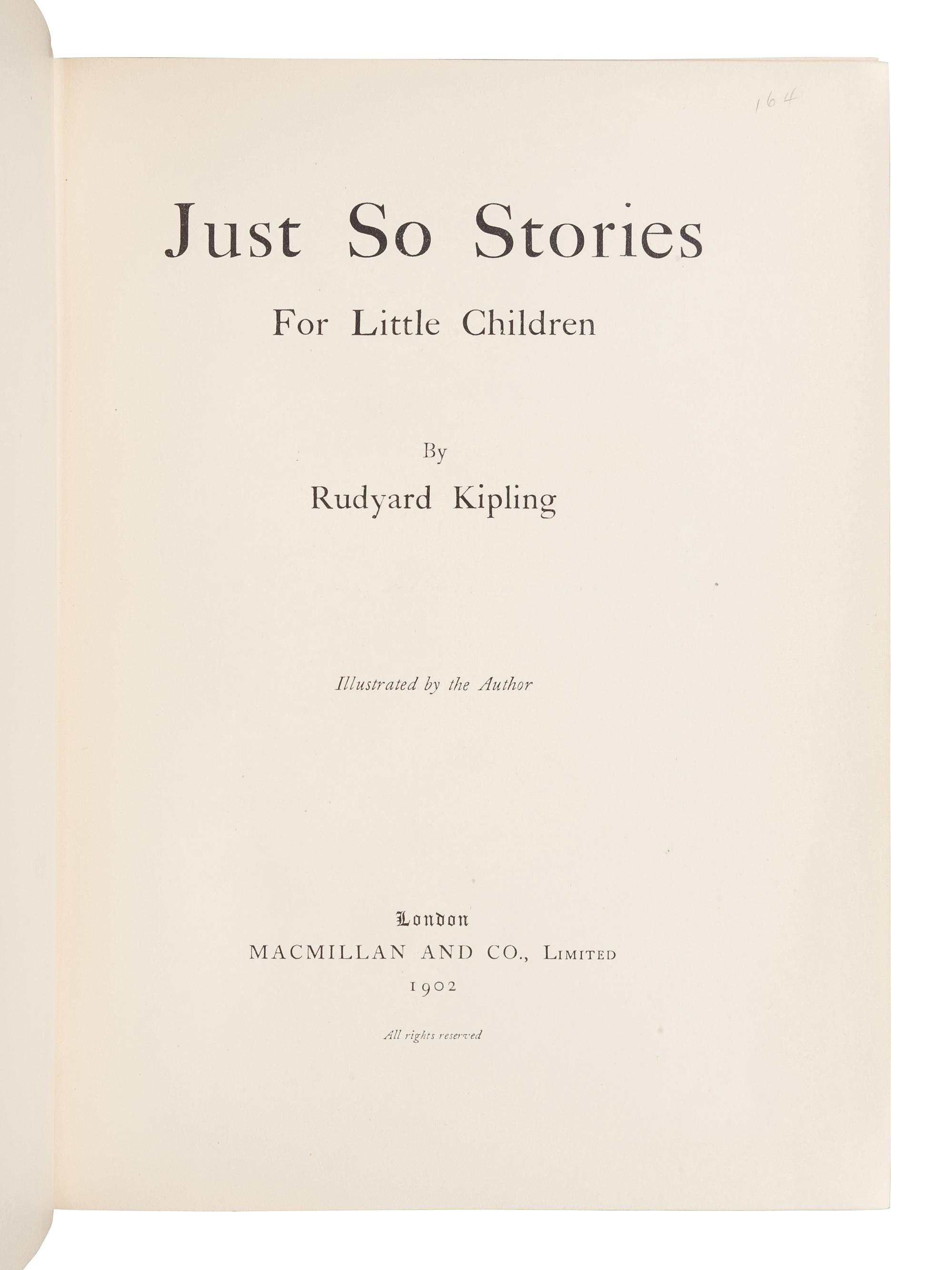 KIPLING, Rudyard (1865-1936). Just So Stories. For Little Children. London: Macmillan and Co., 1902.