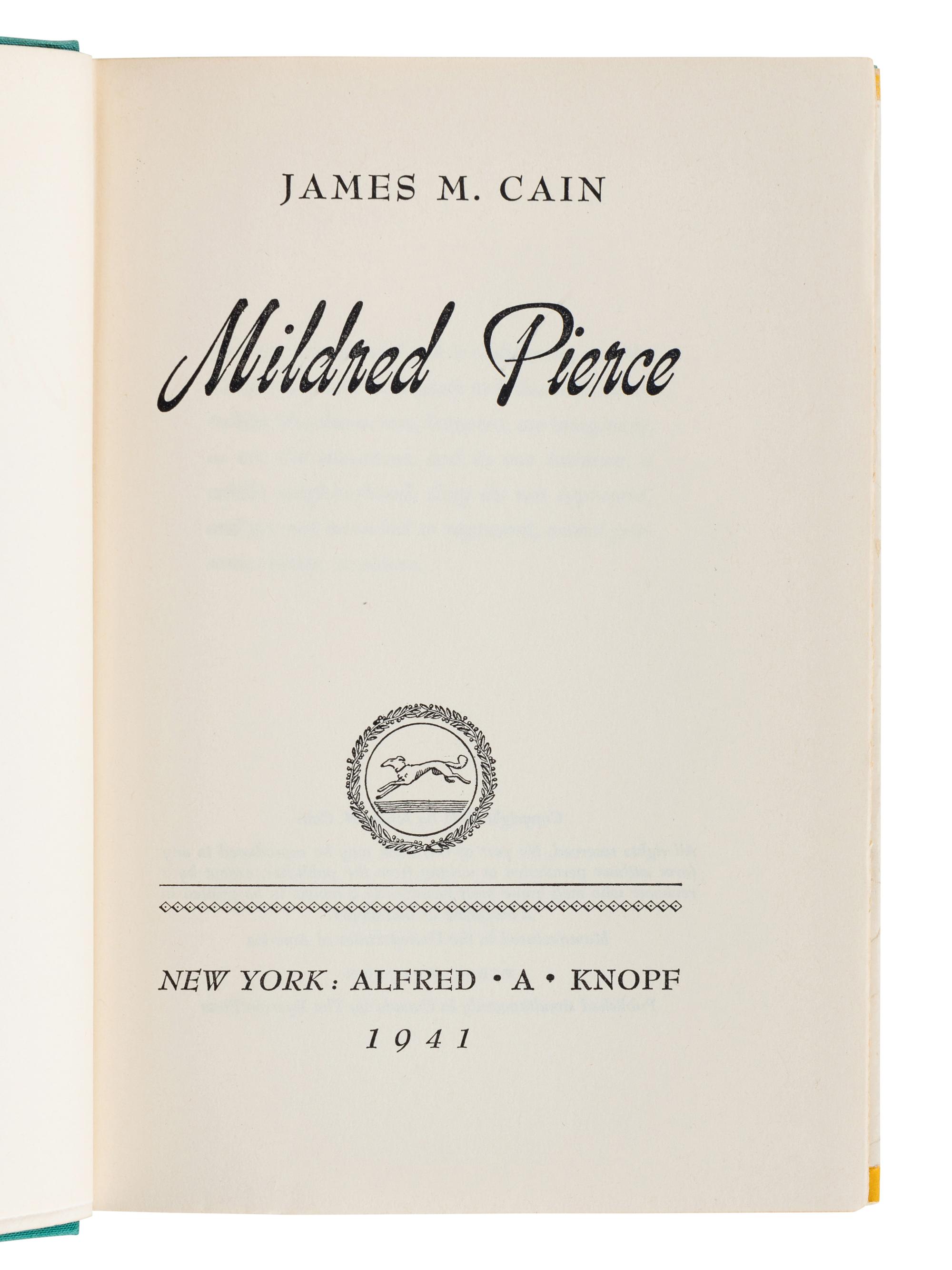 CAIN, James M. (1892-1977). Mildred Pierce . New York: Alfred A. Knopf, 1941.