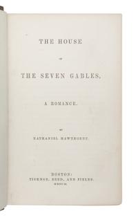 HAWTHORNE, Nathaniel (1804-1864). The House of the Seven Gables . Boston: Ticknor, Reed, and Fields, 1851.