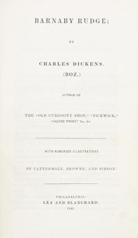 DICKENS, CHARLES. Barnaby Rudge. Philadelphia, 1842. First American book edition.