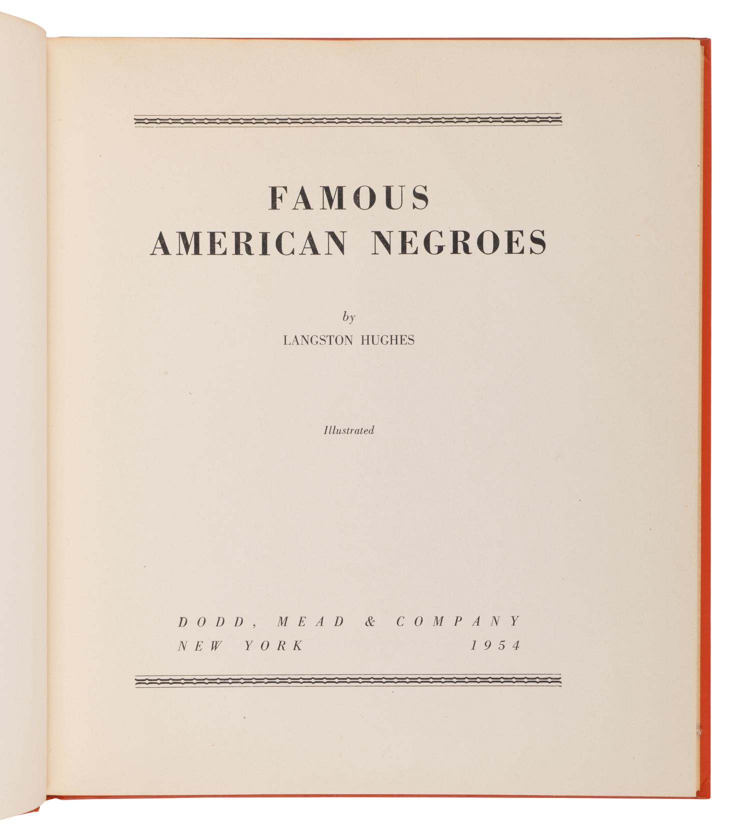 HUGHES, Langston (1901-1967). Famous American Negroes. New York: Dodd, Mead & Company, 1954.