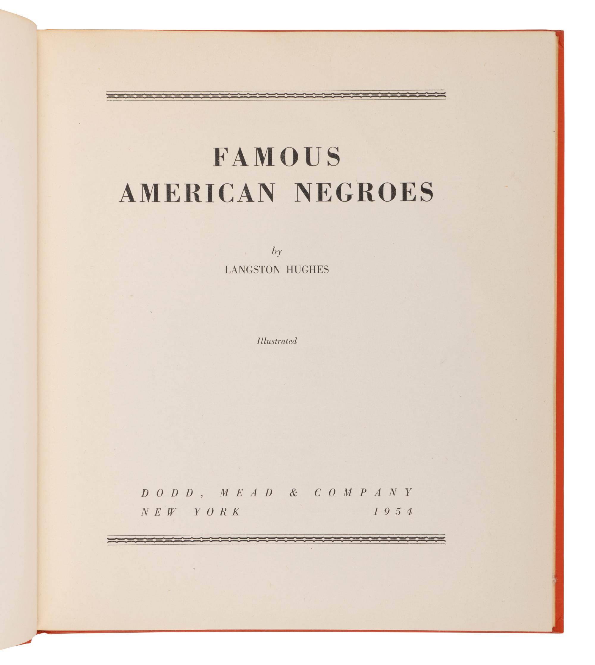 HUGHES, Langston (1901-1967). Famous American Negroes. New York: Dodd, Mead & Company, 1954.