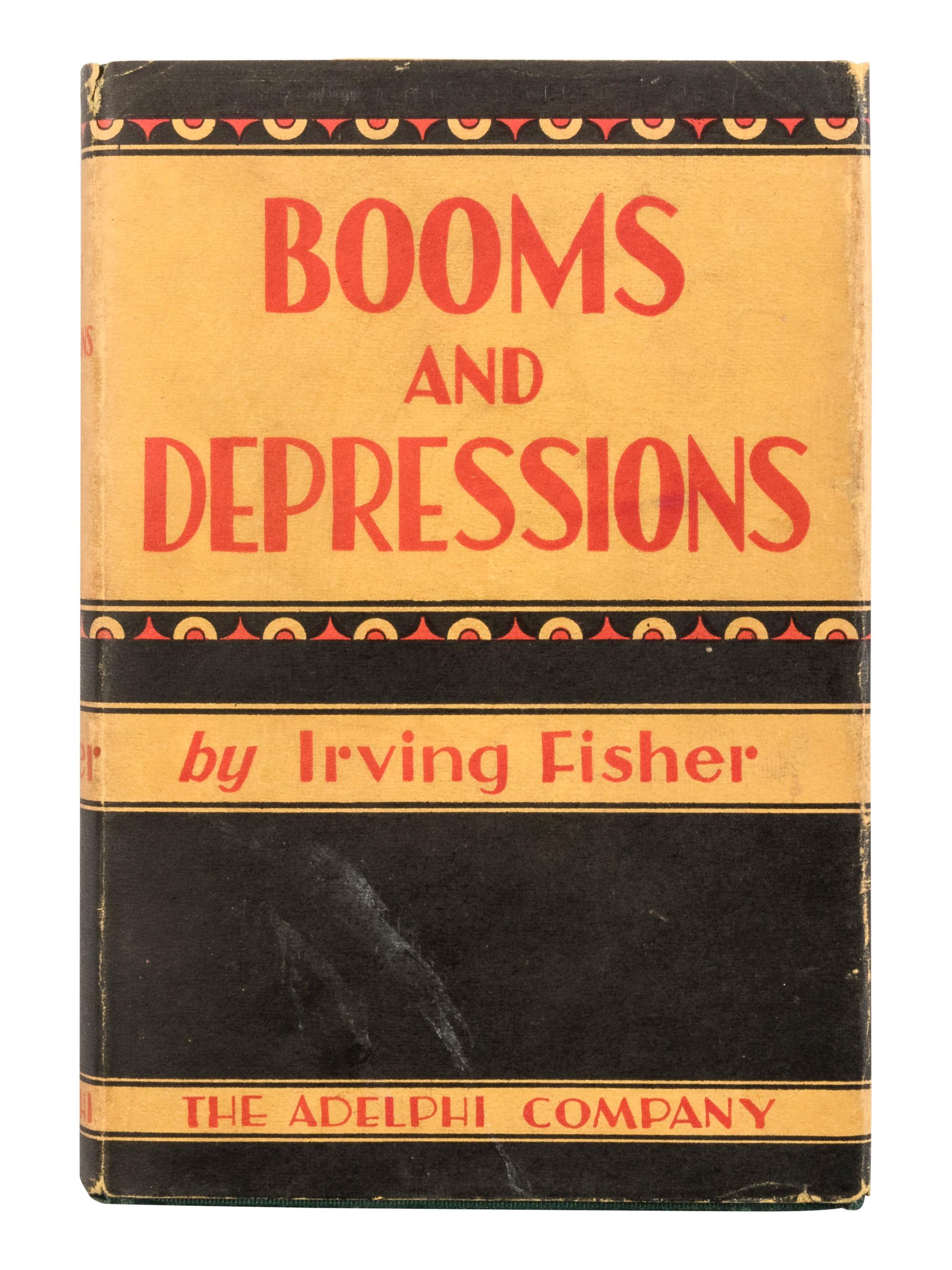 [ECONOMICS]. FISHER, Irving (1867-1947). Booms and Depressions. Some First Principles . New York: Adelphi, 1932.