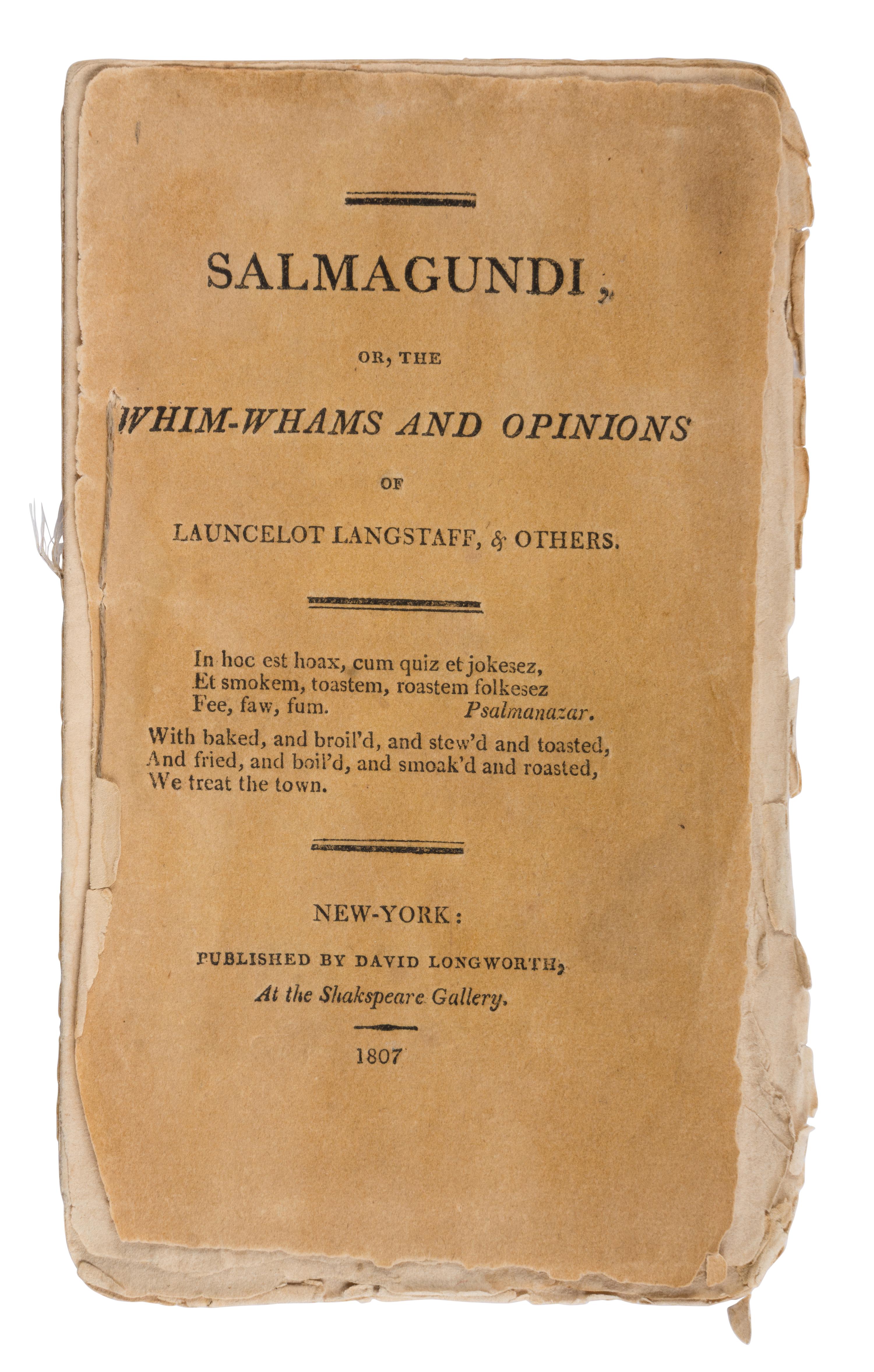 [Irving, Washington (1783-1859), et al.] Salmagundi or, the Whim-Whams and Opinions of Launcelot Langstaff, & Others. New York: David Longworth, 24 January 1807-25 January 1808.