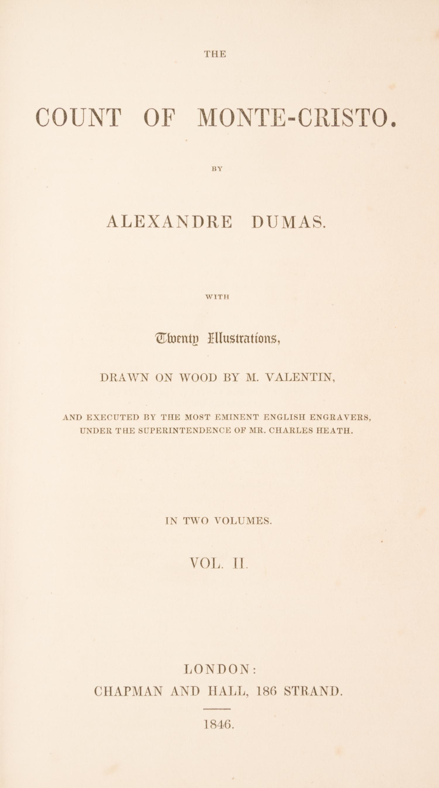 DUMAS, ALEXANDER. The Count of Monte-Cristo. London, 1846. 2 vols. First English ed.