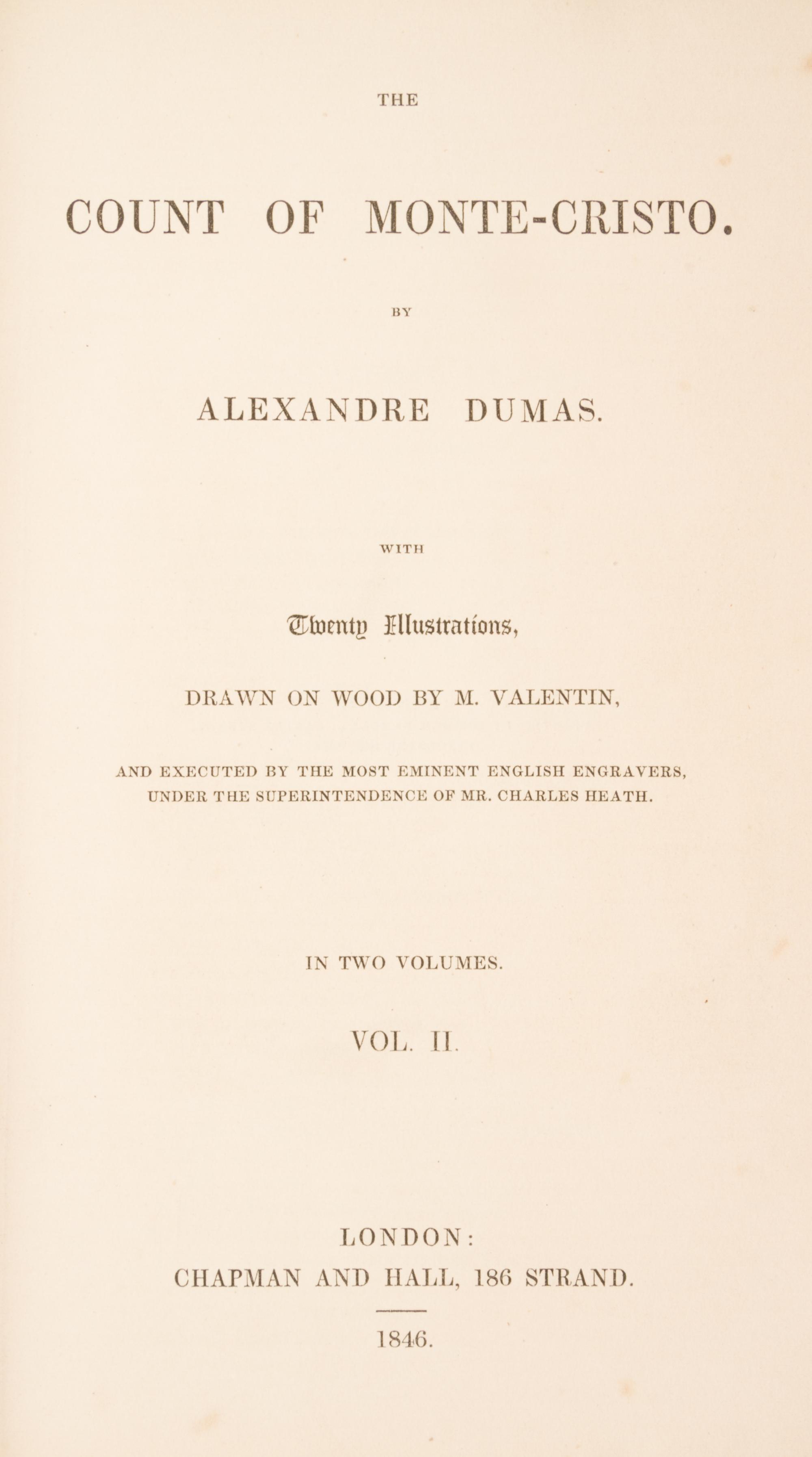 DUMAS, ALEXANDER. The Count of Monte-Cristo. London, 1846. 2 vols. First English ed.