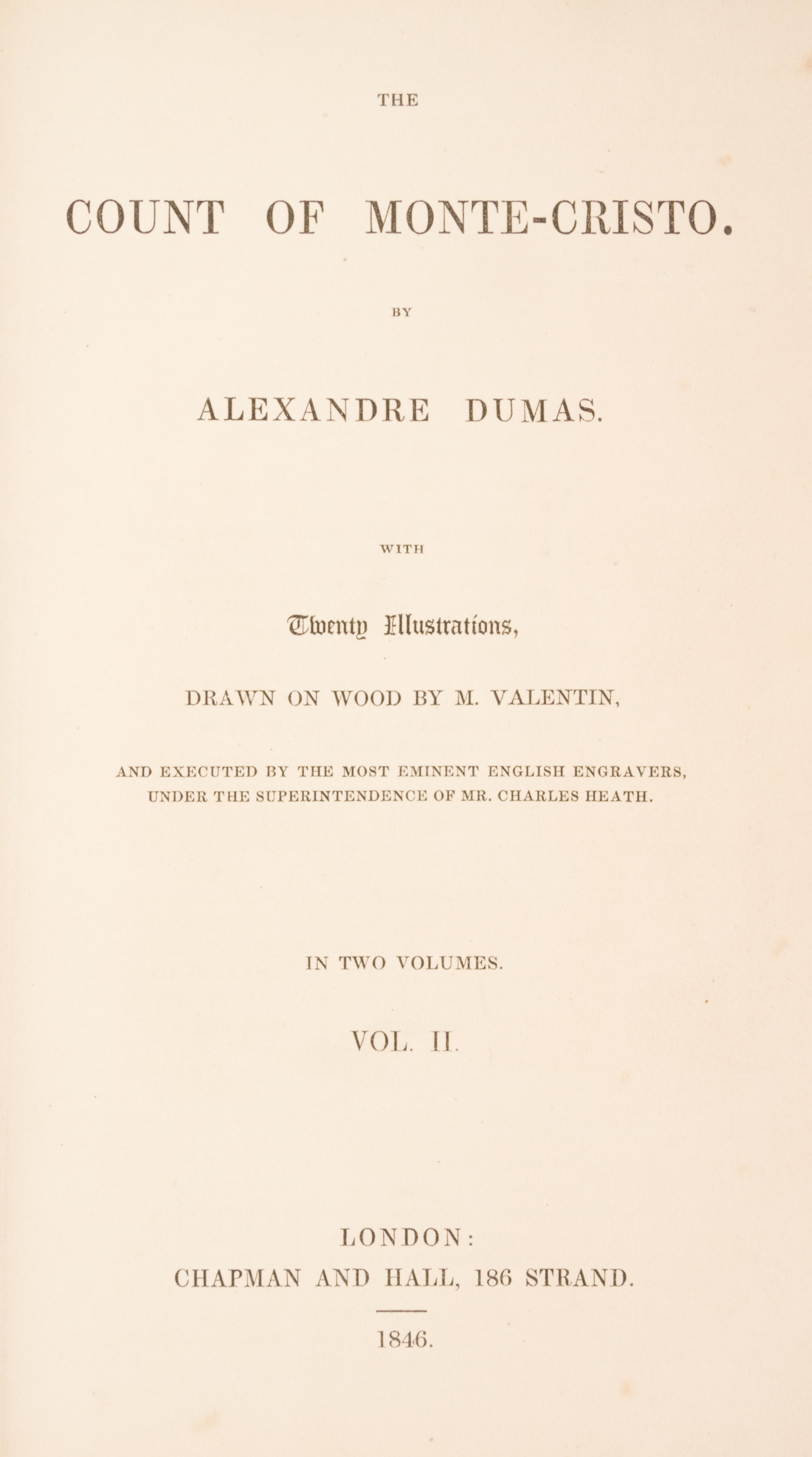 DUMAS, ALEXANDER. The Count of Monte-Cristo. London, 1846. 2 vols. First English ed.