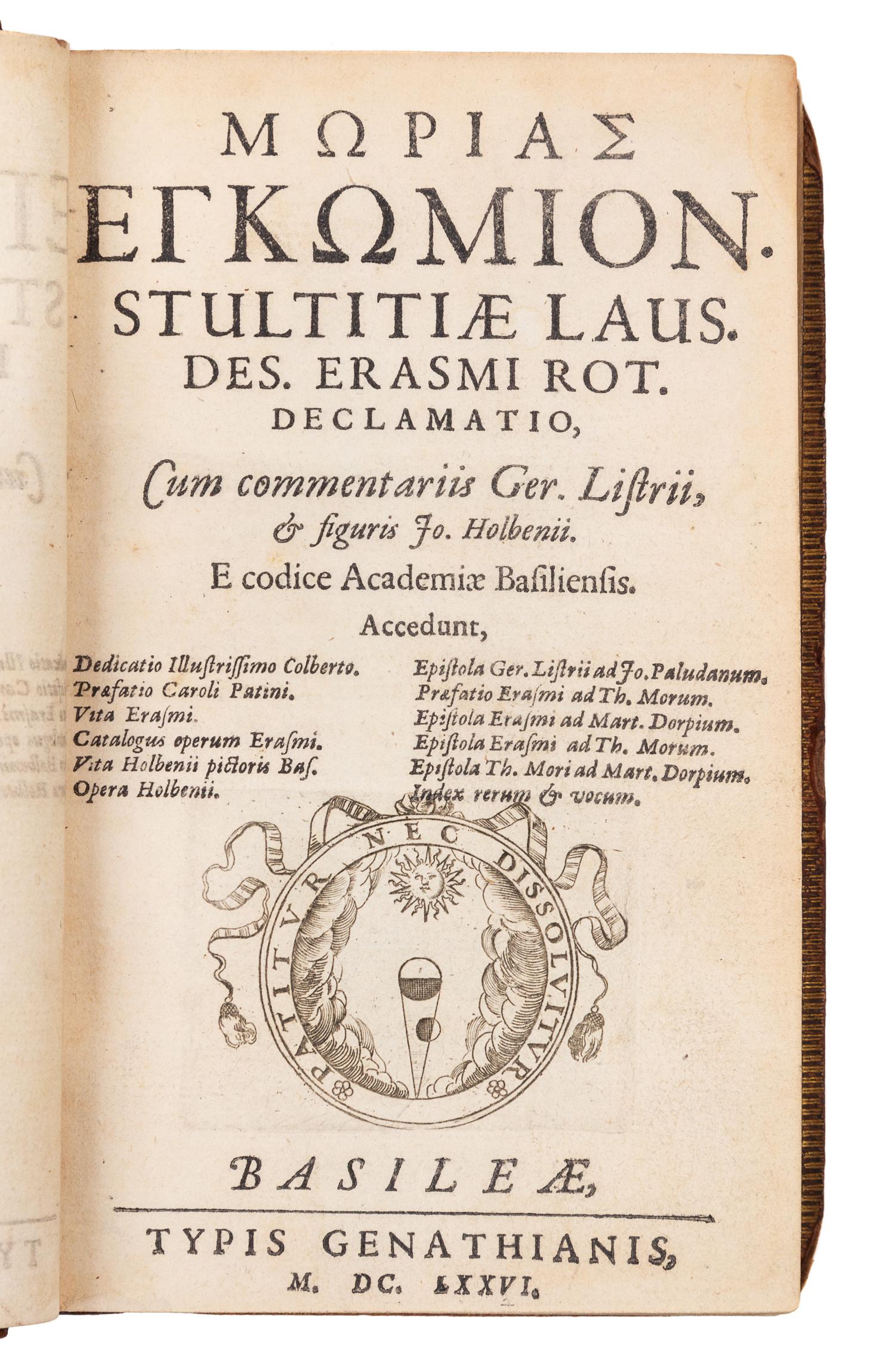 ERASMUS, Desiderius (1466?-1536). Moriae encomium. Basel: Typis Genathianis, 1676.