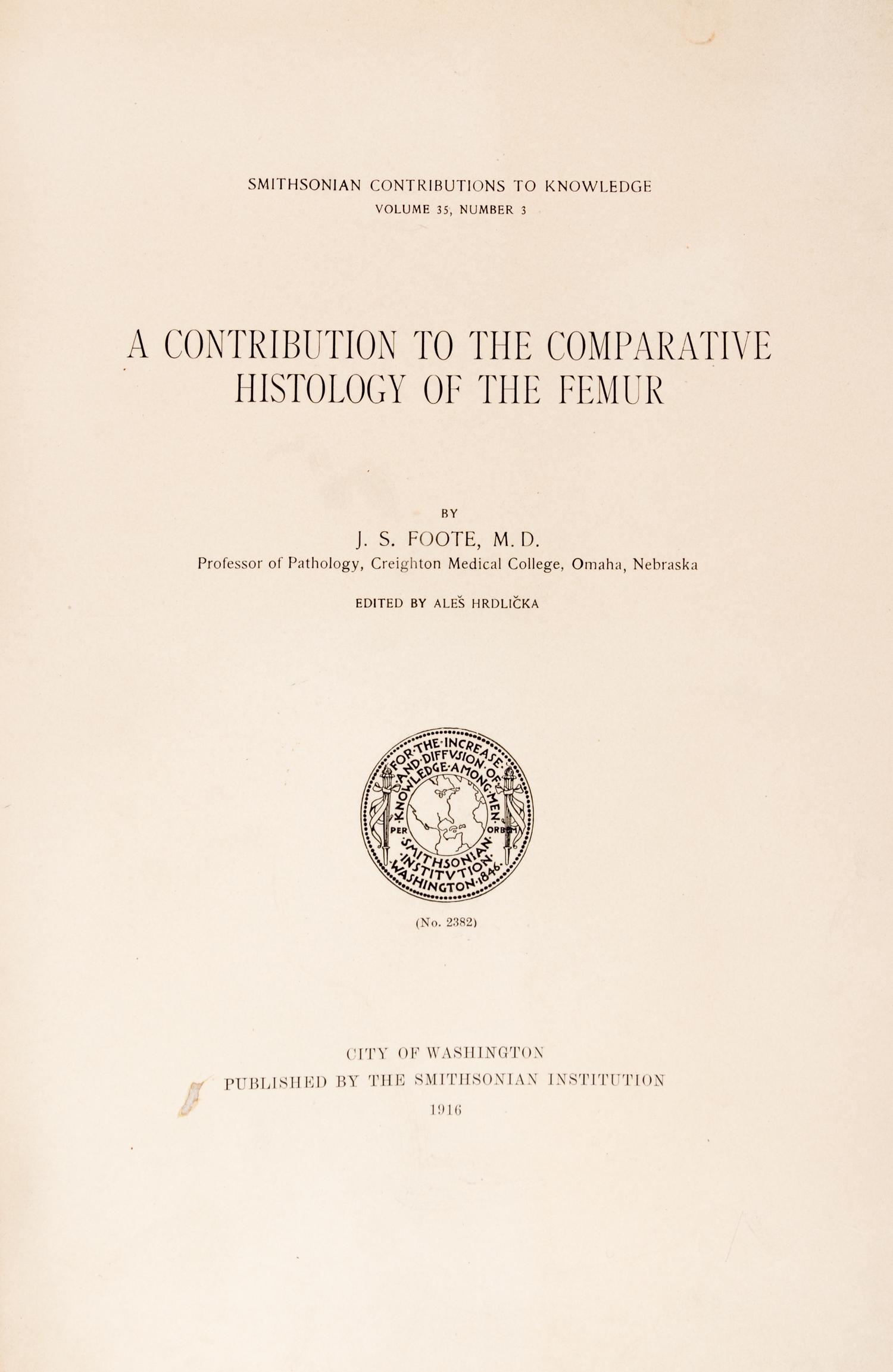 (ORTHOPEDICS) SMITHSONIAN CONTRIBUTIONS TO KNOWLEDGE. The Comparative Histology of the Femur. Wash, 1913-1916.