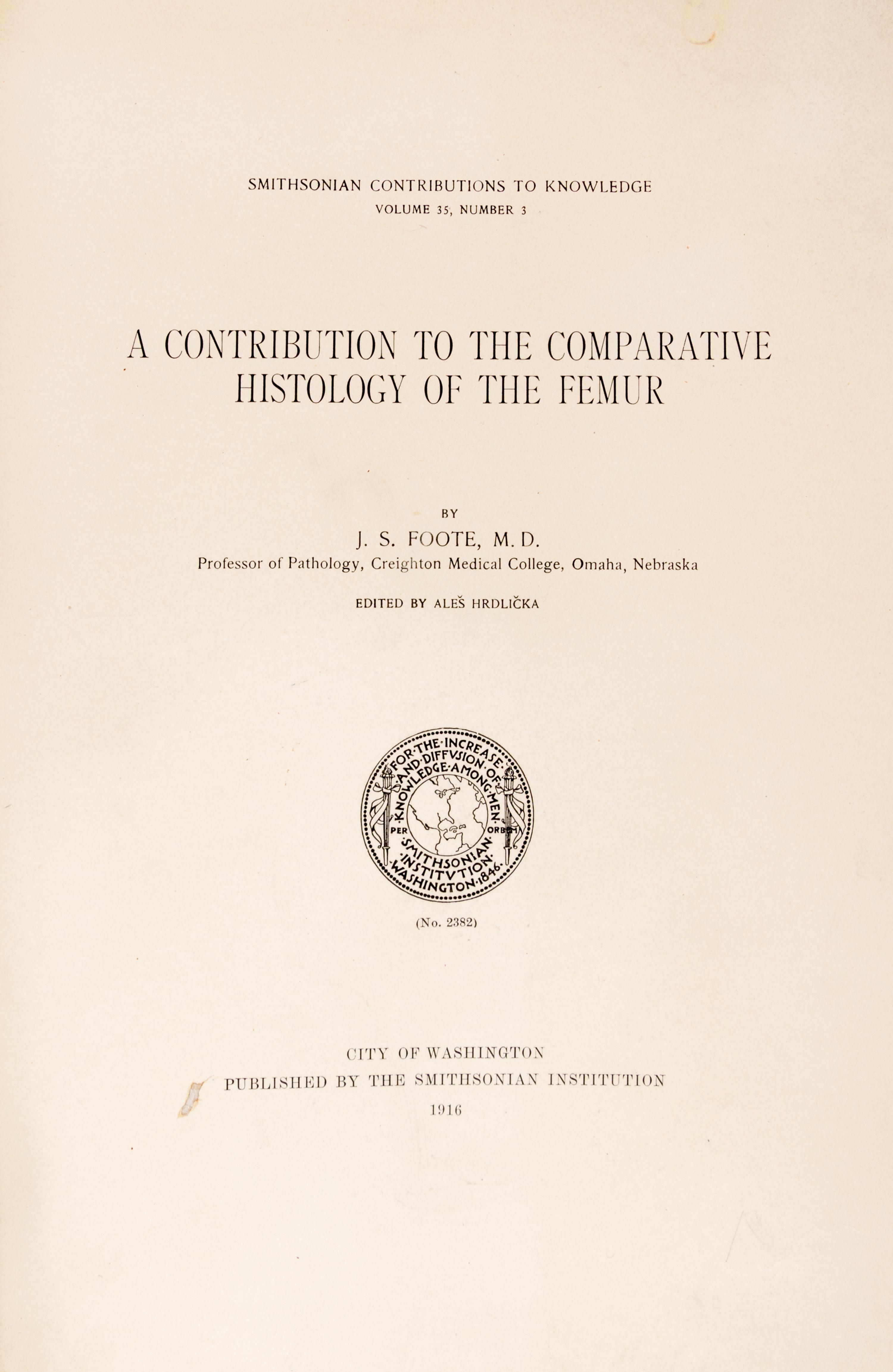 (ORTHOPEDICS) SMITHSONIAN CONTRIBUTIONS TO KNOWLEDGE. The Comparative Histology of the Femur. Wash, 1913-1916.